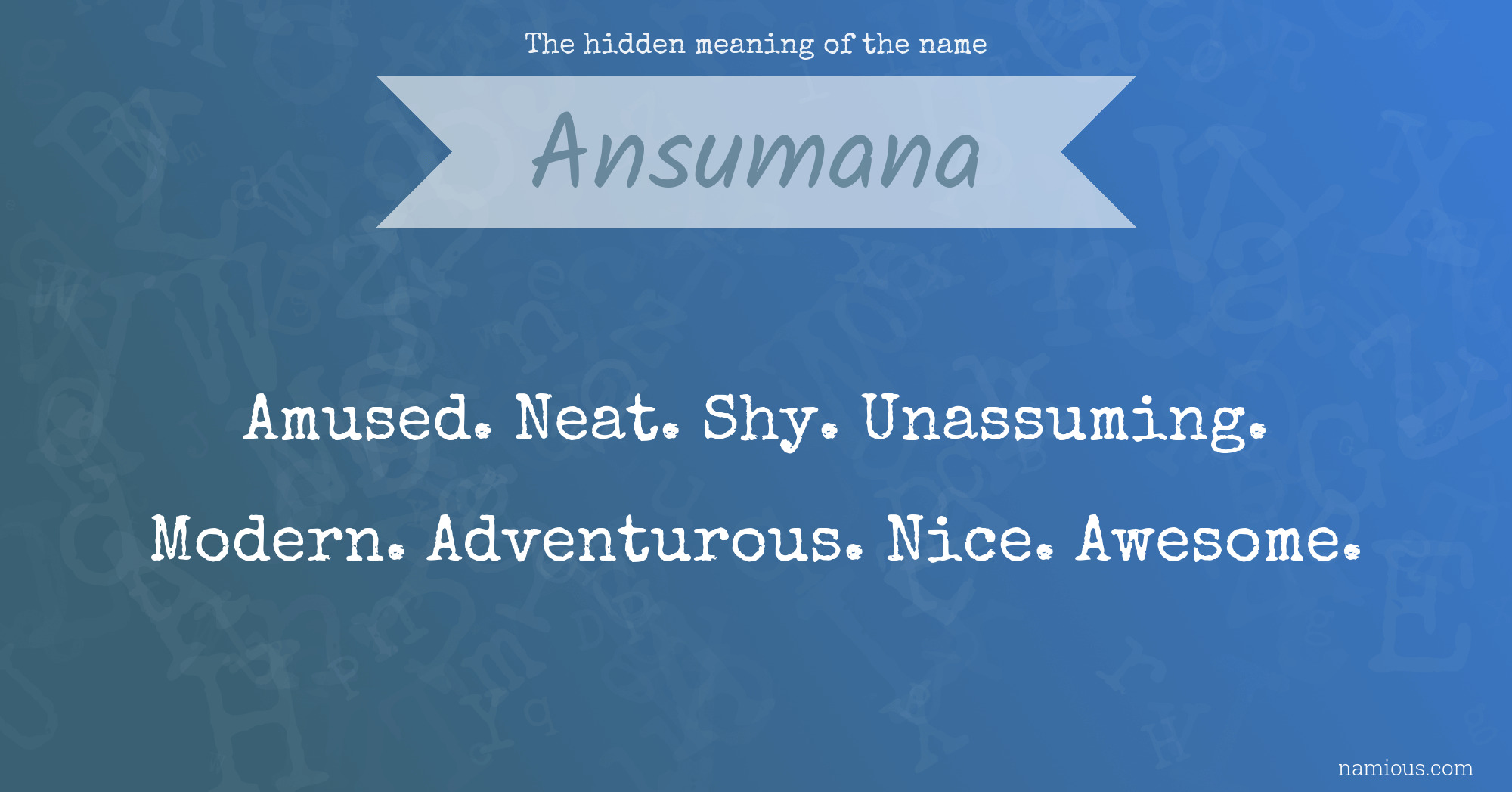 The hidden meaning of the name Ansumana