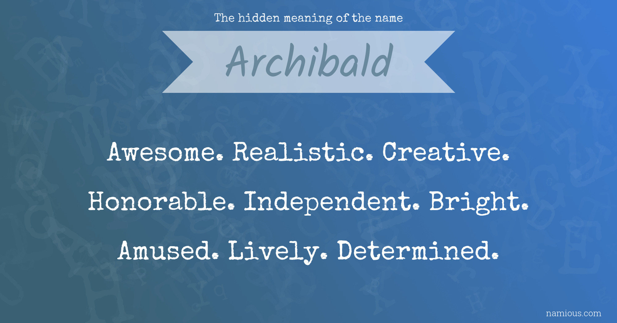 The hidden meaning of the name Archibald