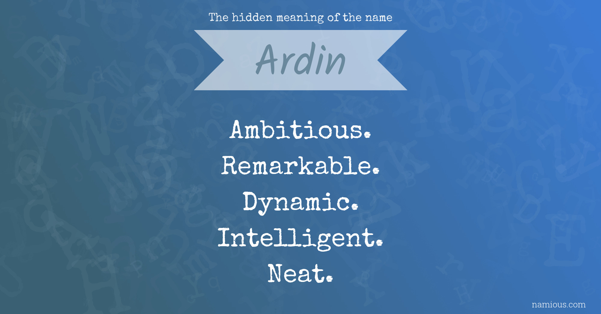 The hidden meaning of the name Ardin