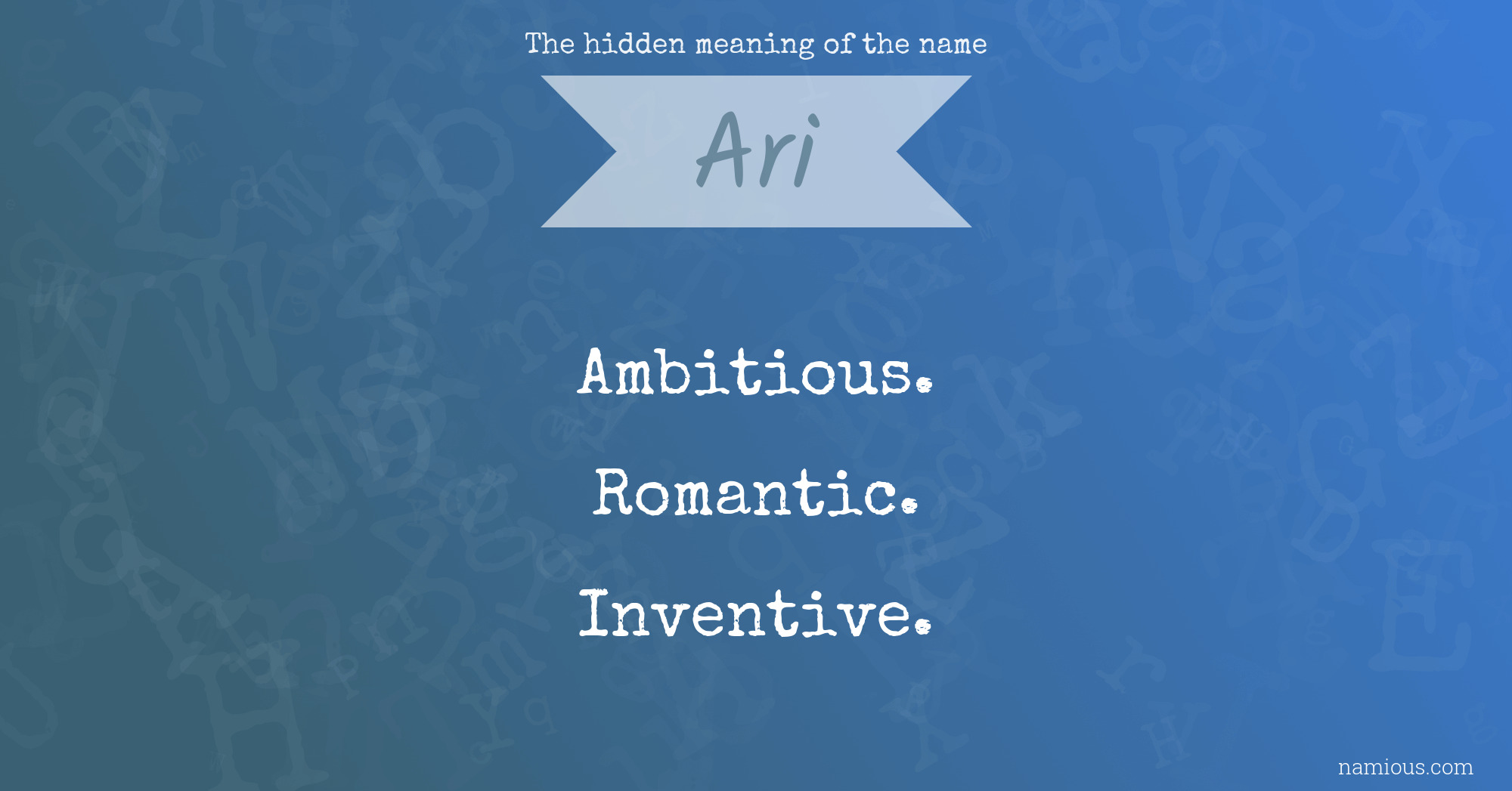 The hidden meaning of the name Ari
