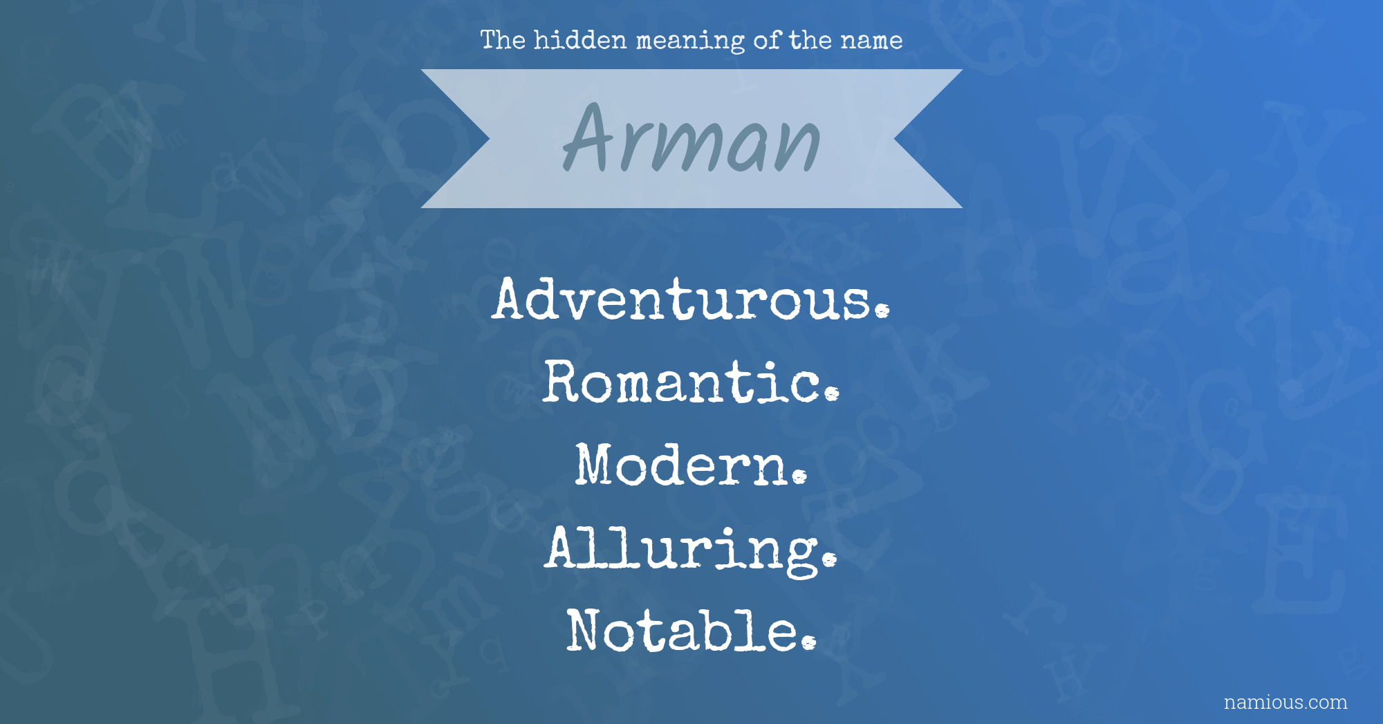 The hidden meaning of the name Arman