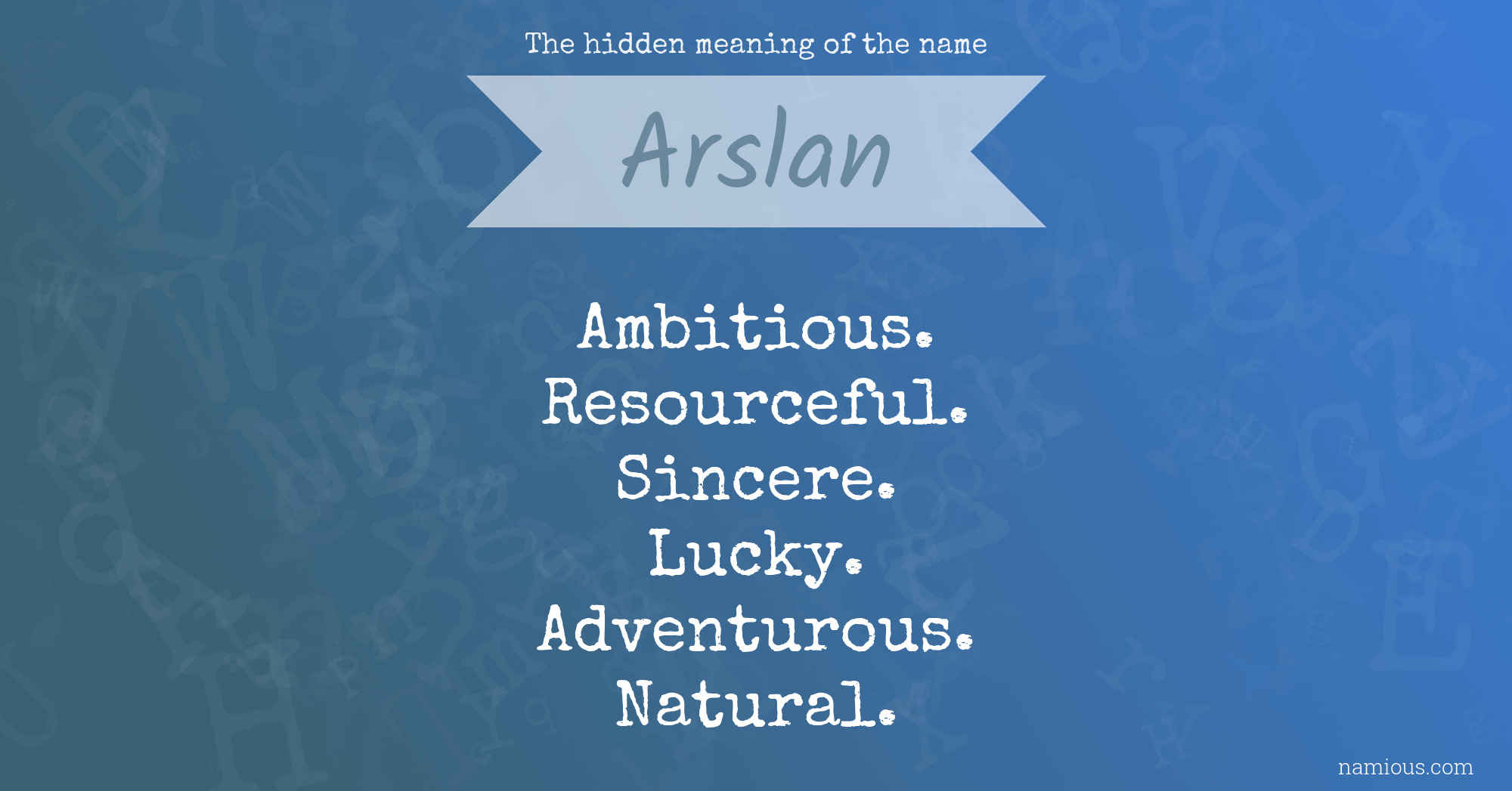 The hidden meaning of the name Arslan