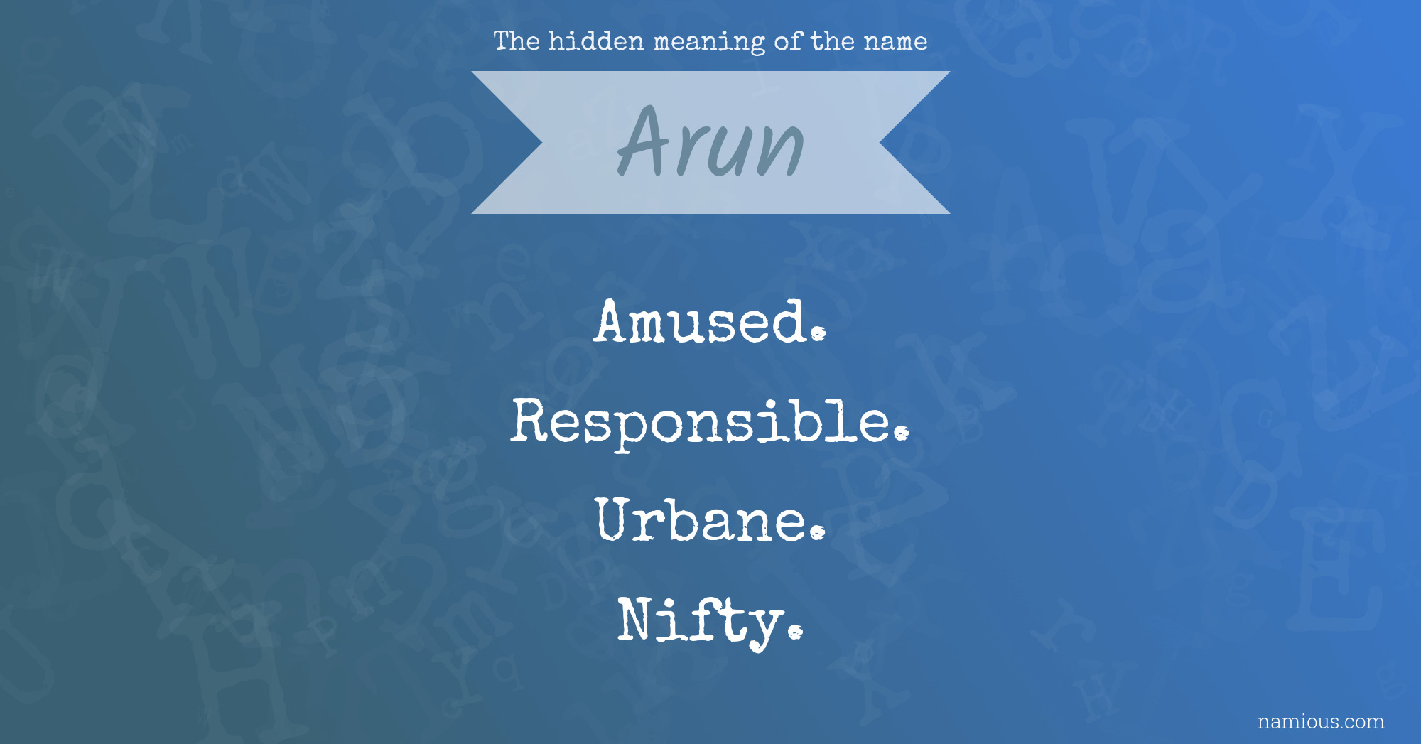The hidden meaning of the name Arun