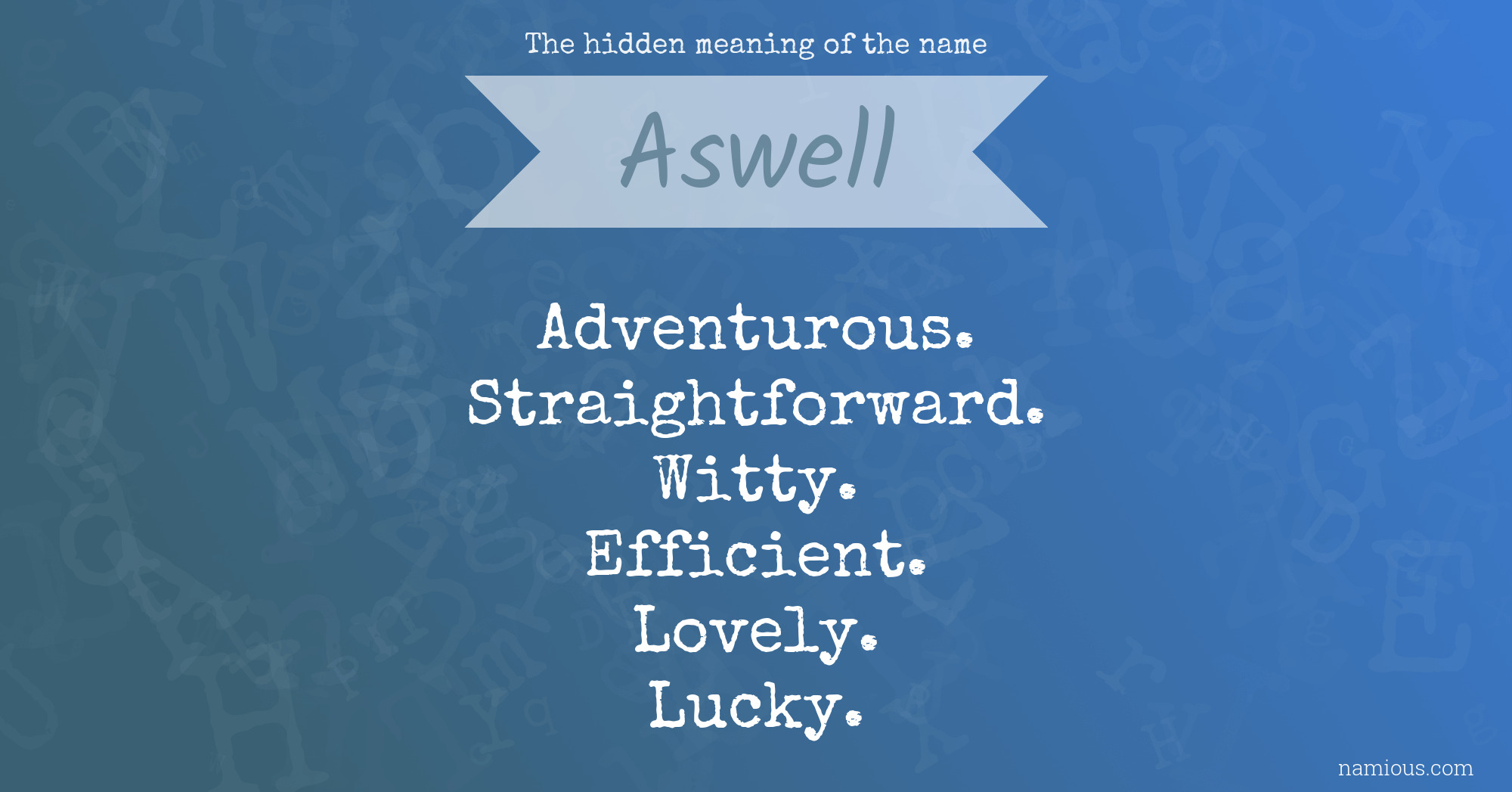 The hidden meaning of the name Aswell