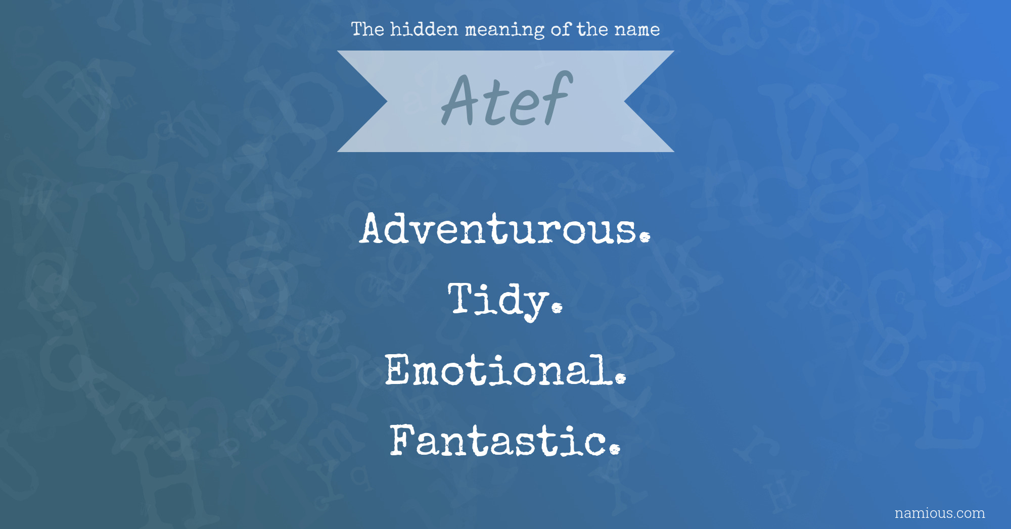 The hidden meaning of the name Atef