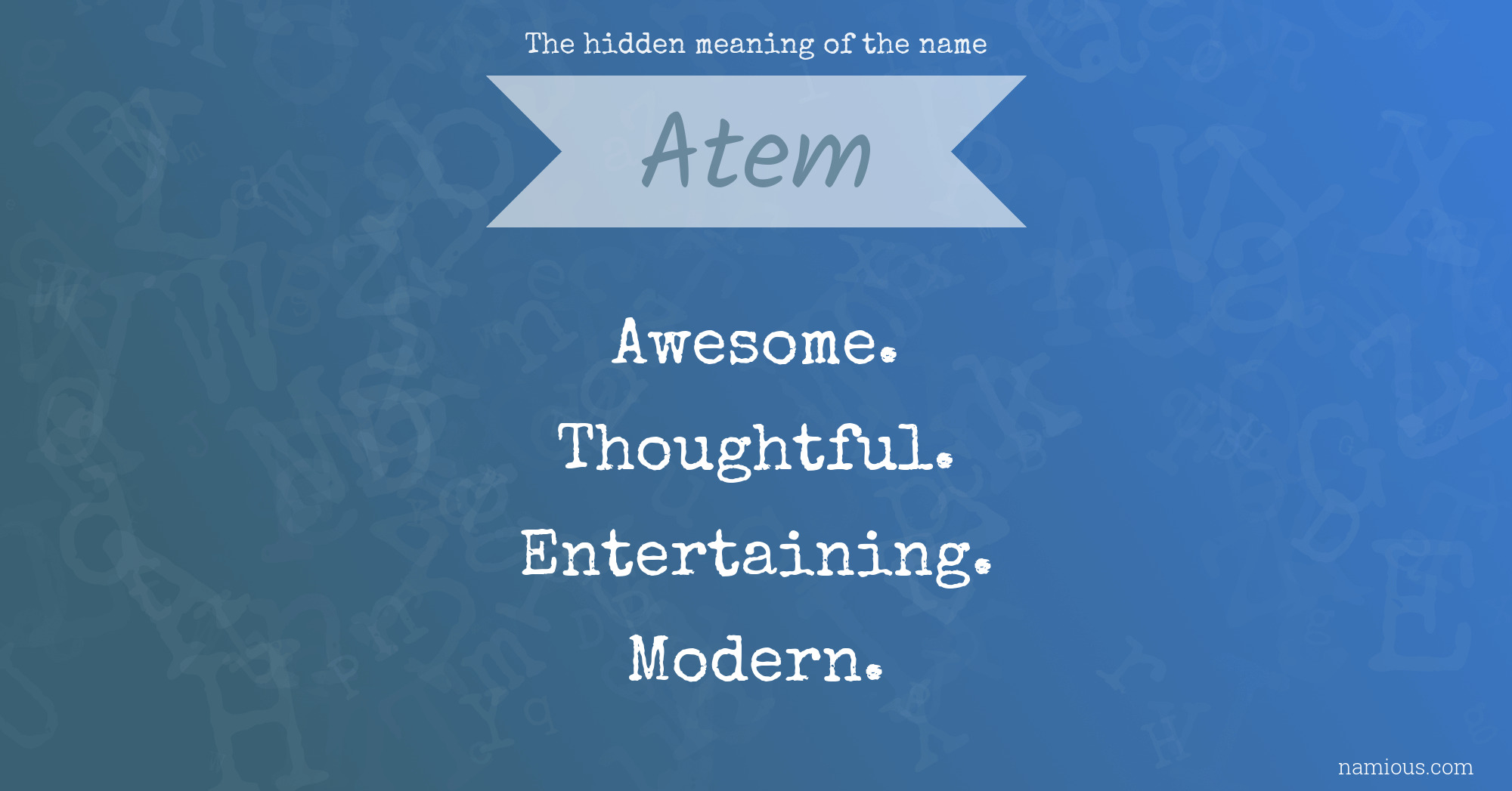The hidden meaning of the name Atem