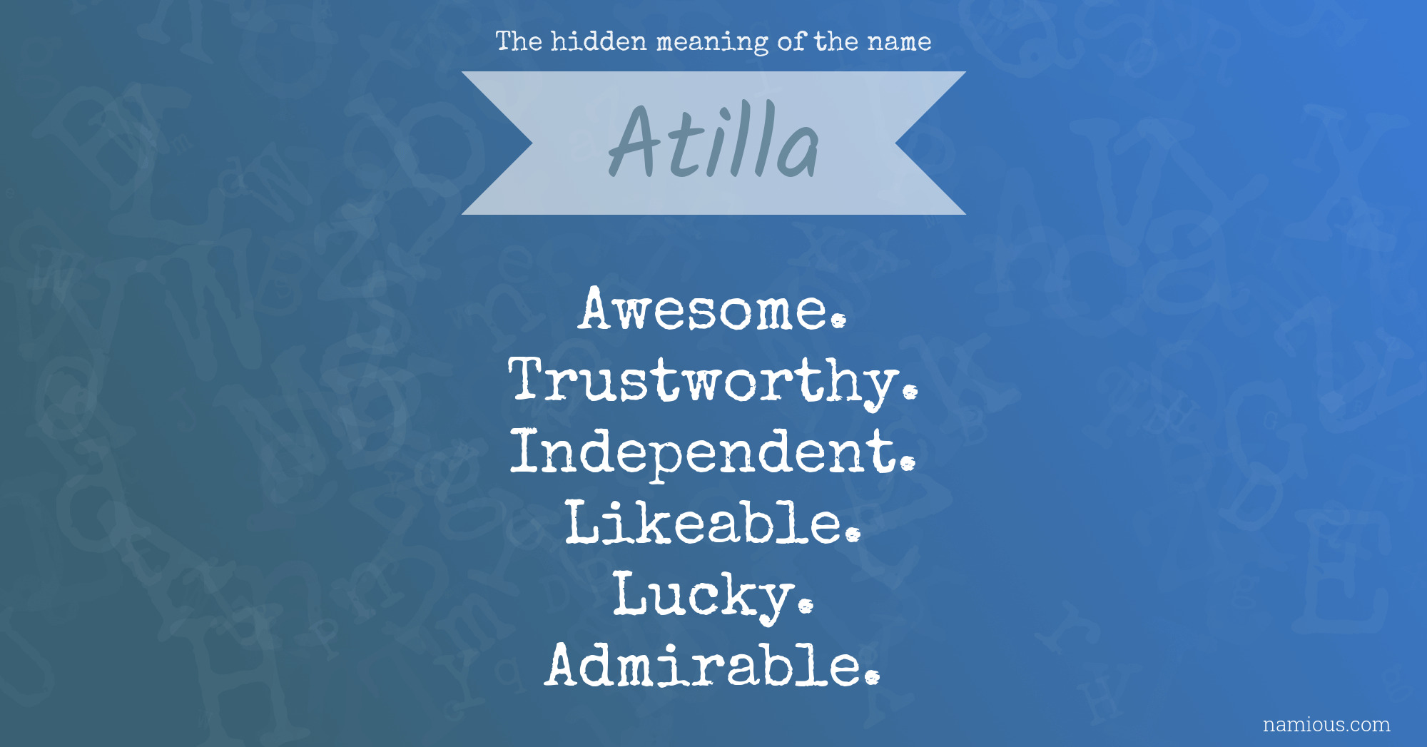 The hidden meaning of the name Atilla