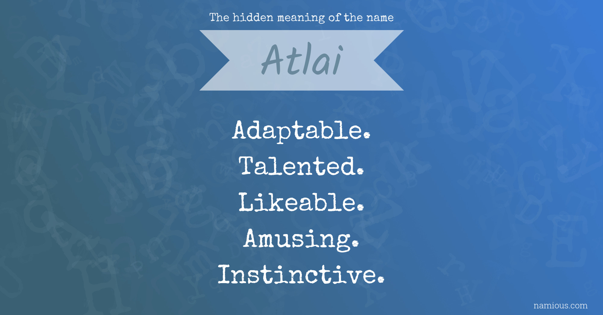 The hidden meaning of the name Atlai