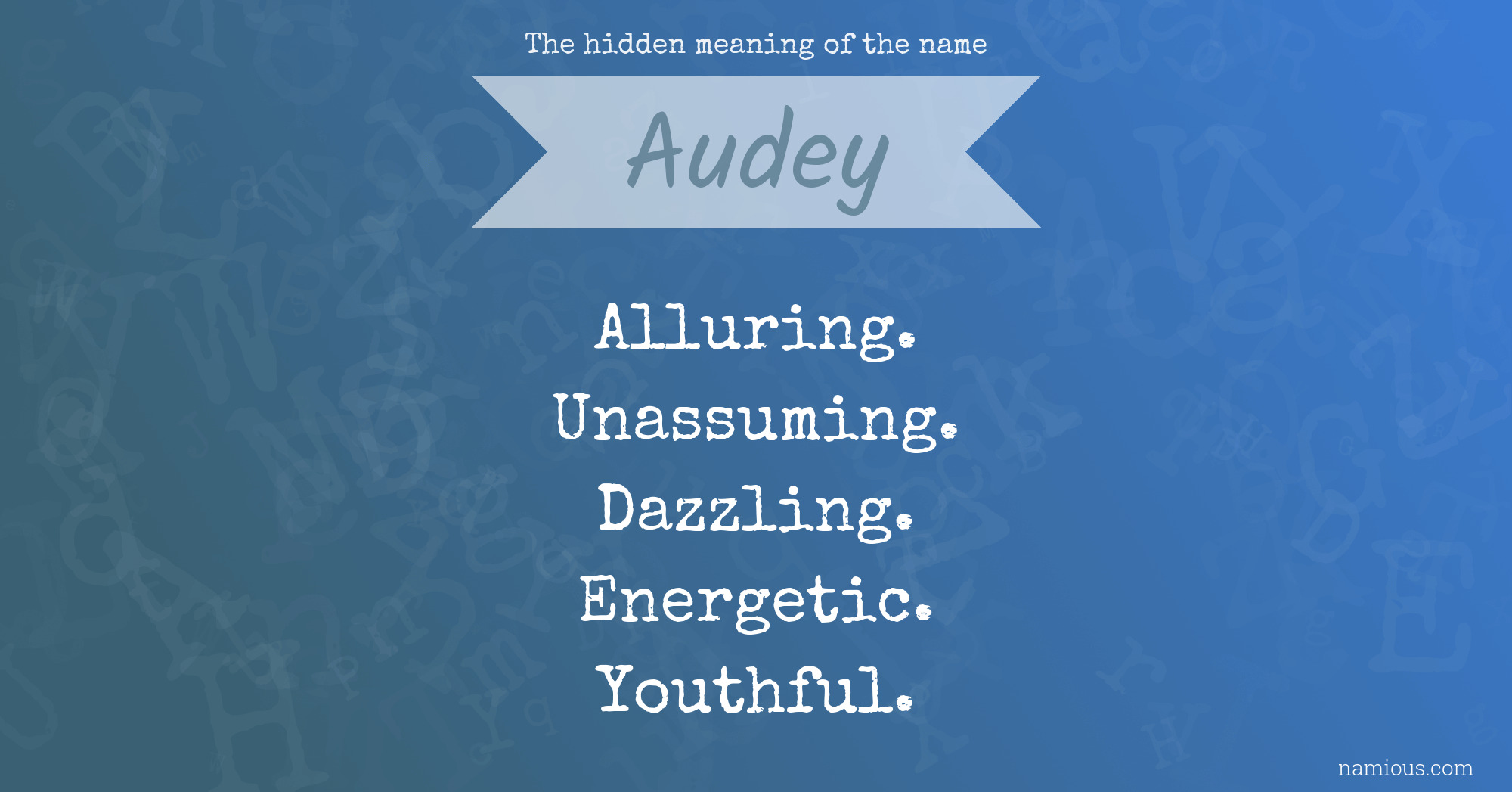 The hidden meaning of the name Audey
