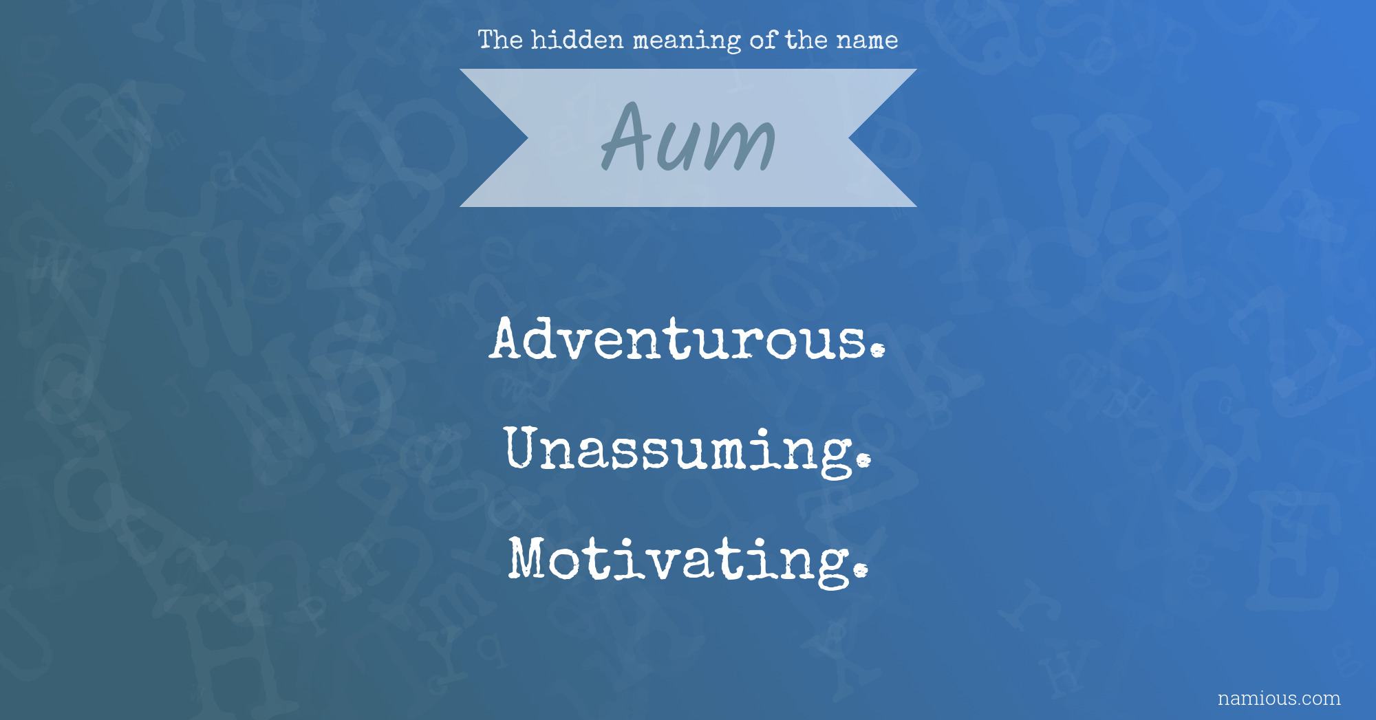The hidden meaning of the name Aum