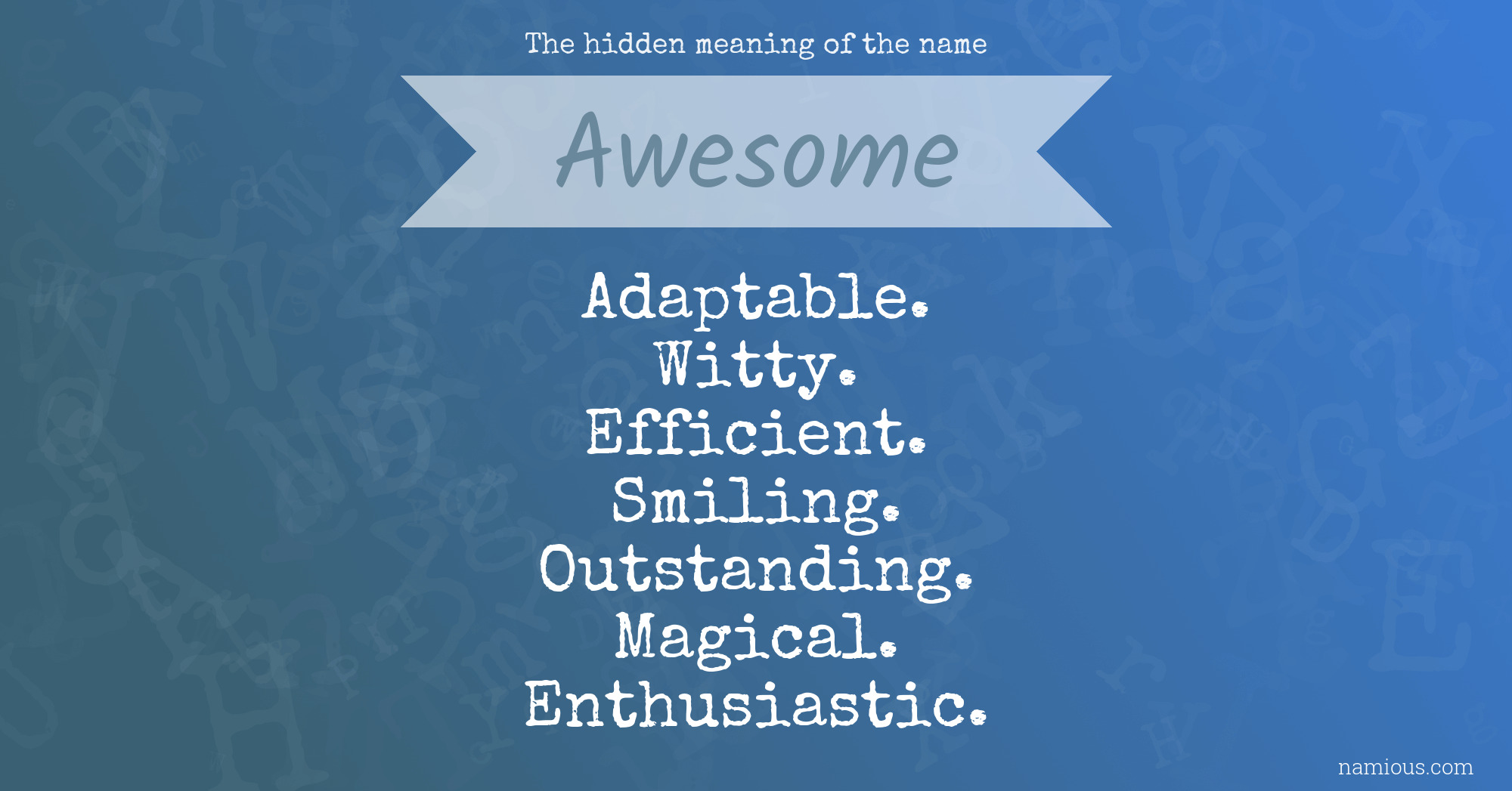 The hidden meaning of the name Awesome