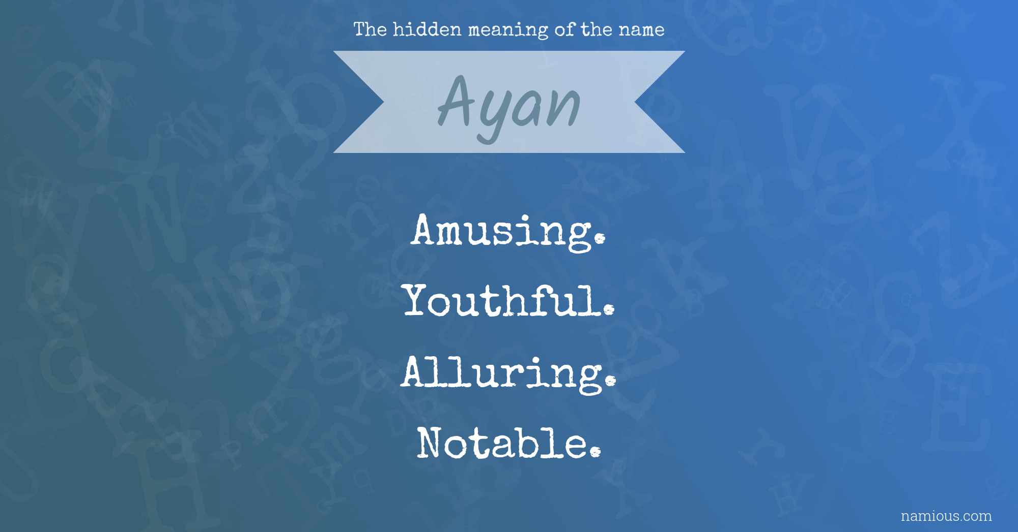 The hidden meaning of the name Ayan