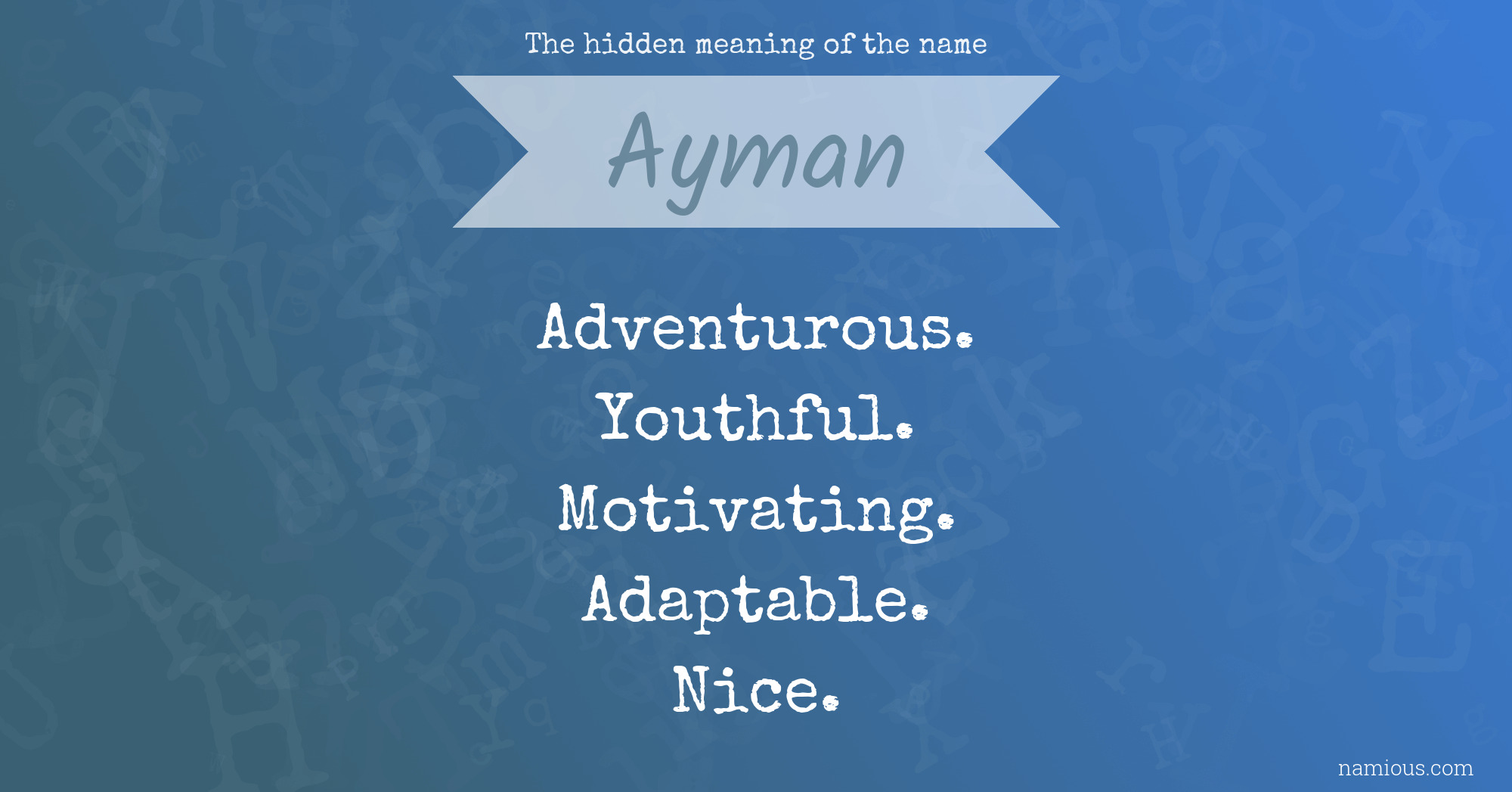 The hidden meaning of the name Ayman