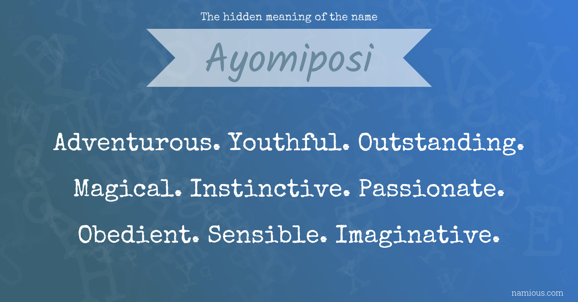 The hidden meaning of the name Ayomiposi