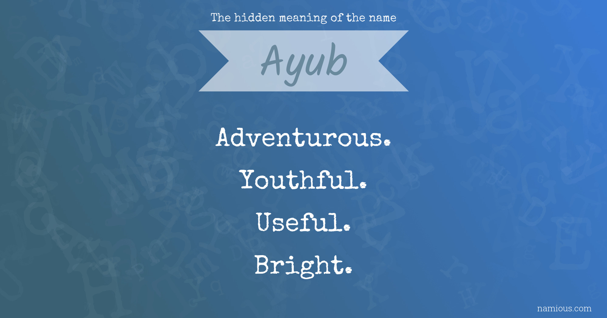The hidden meaning of the name Ayub