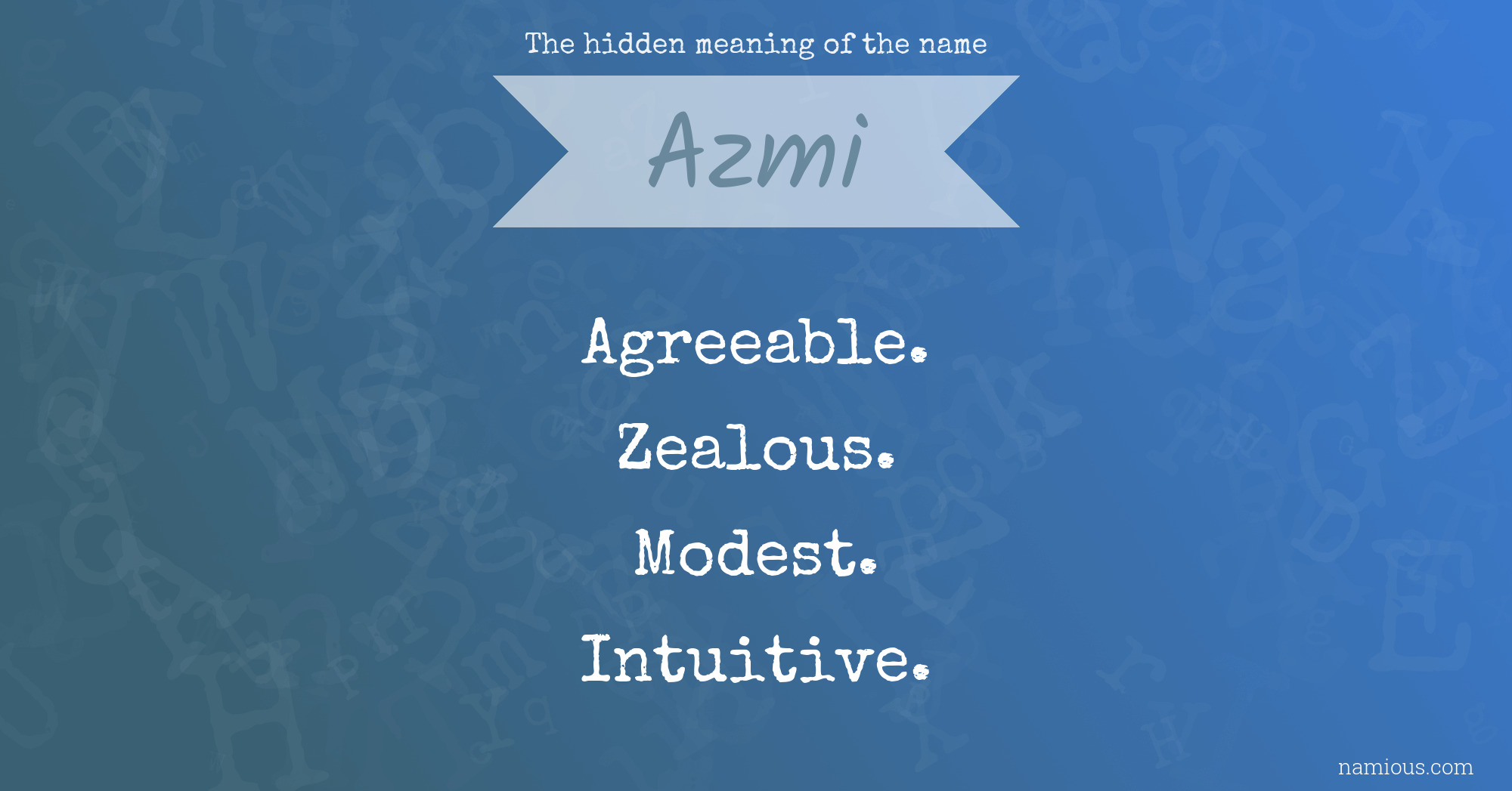 The hidden meaning of the name Azmi