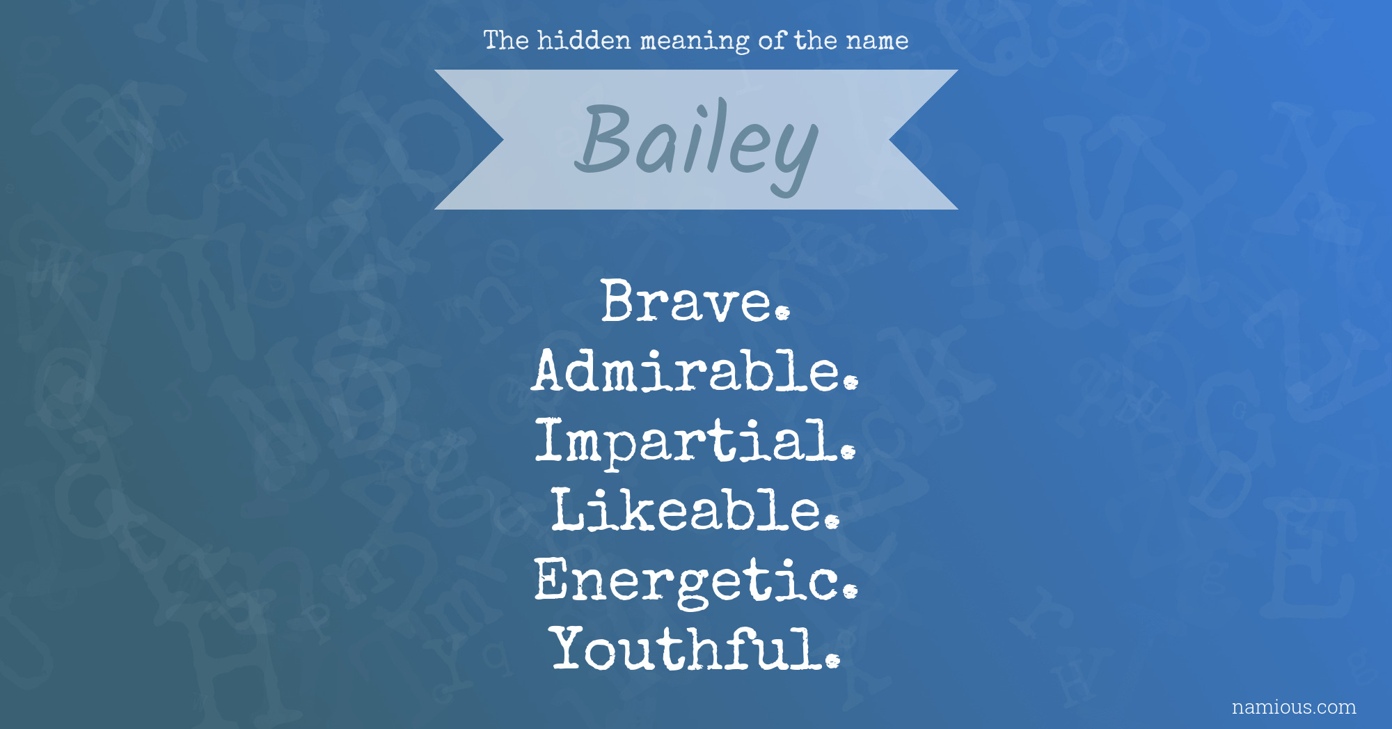 The hidden meaning of the name Bailey
