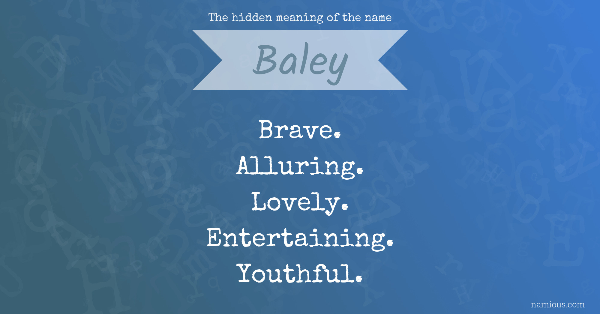 The hidden meaning of the name Baley