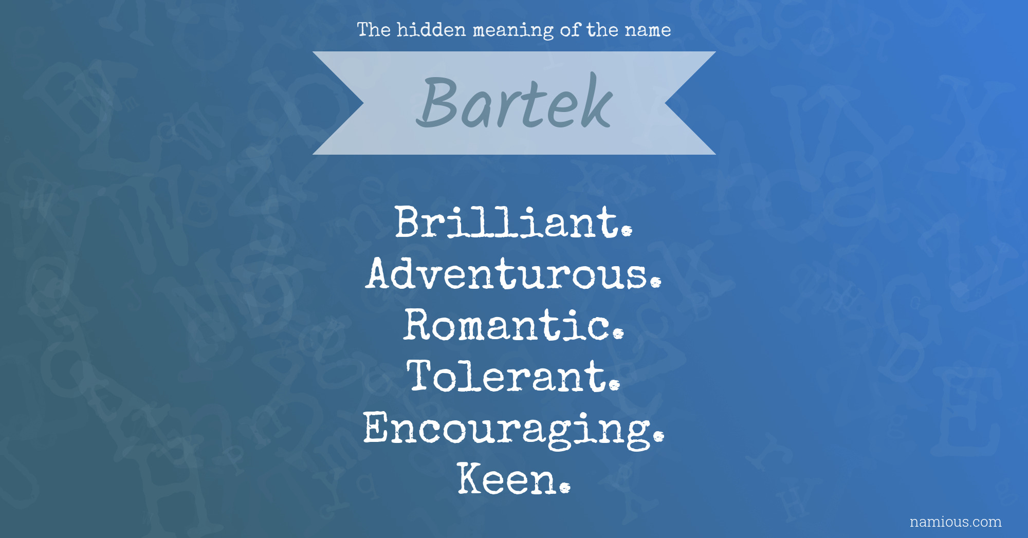The hidden meaning of the name Bartek