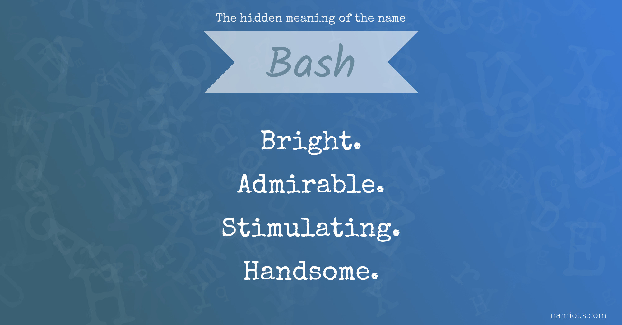 The hidden meaning of the name Bash