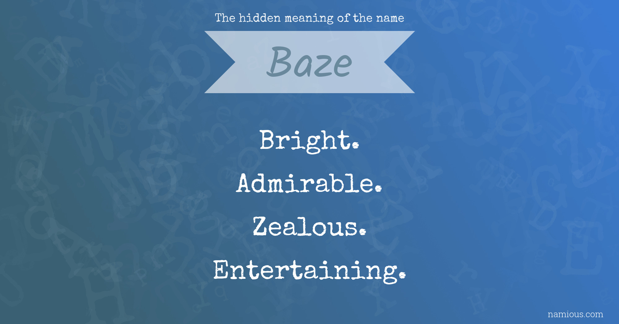 The hidden meaning of the name Baze
