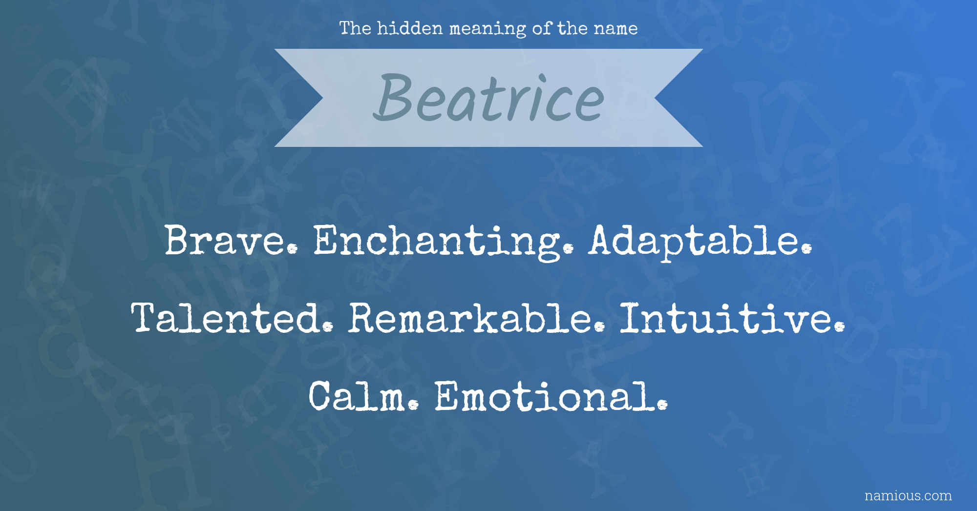 The hidden meaning of the name Beatrice