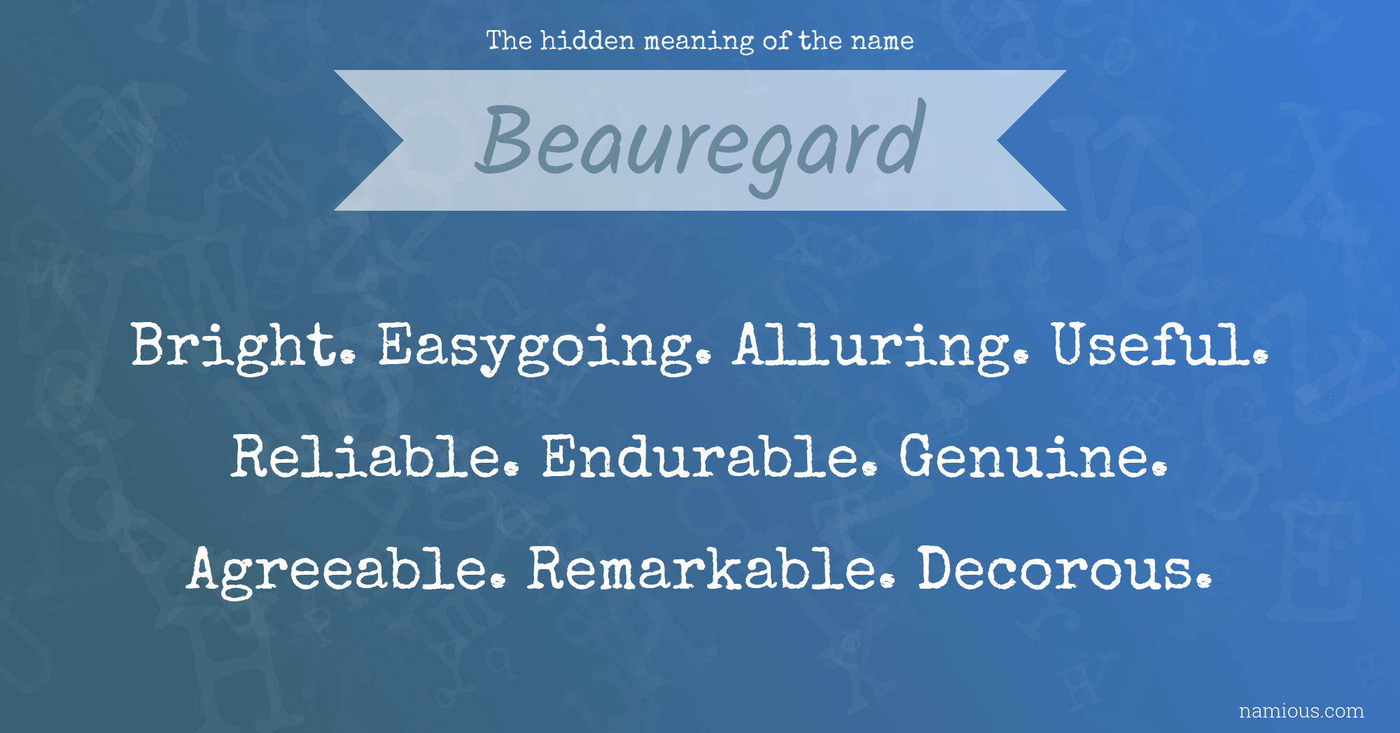 The hidden meaning of the name Beauregard