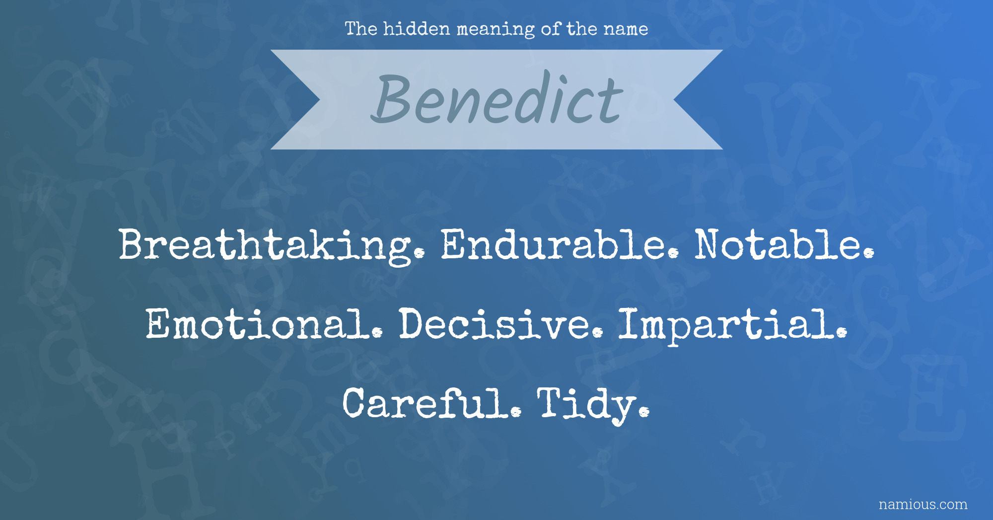 The hidden meaning of the name Benedict
