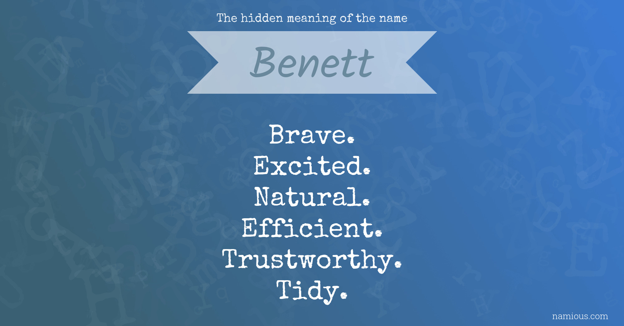 The hidden meaning of the name Benett