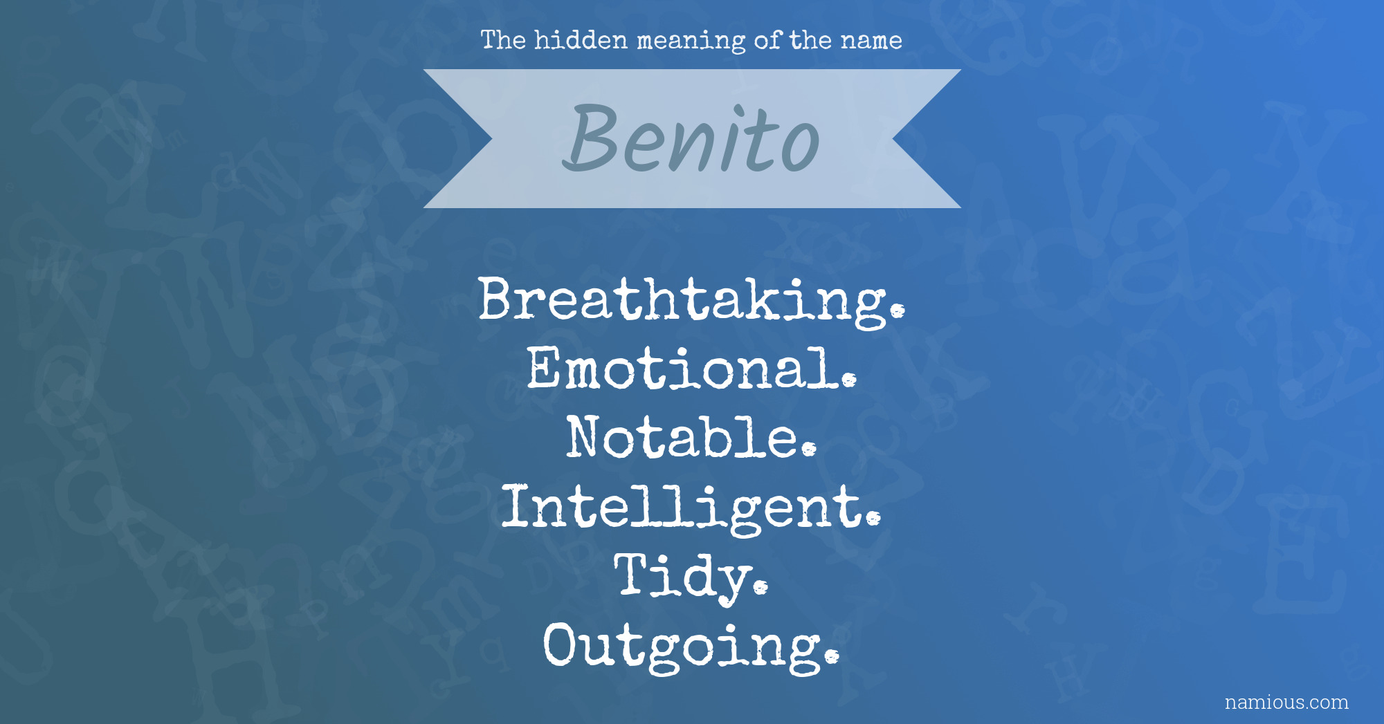 The hidden meaning of the name Benito