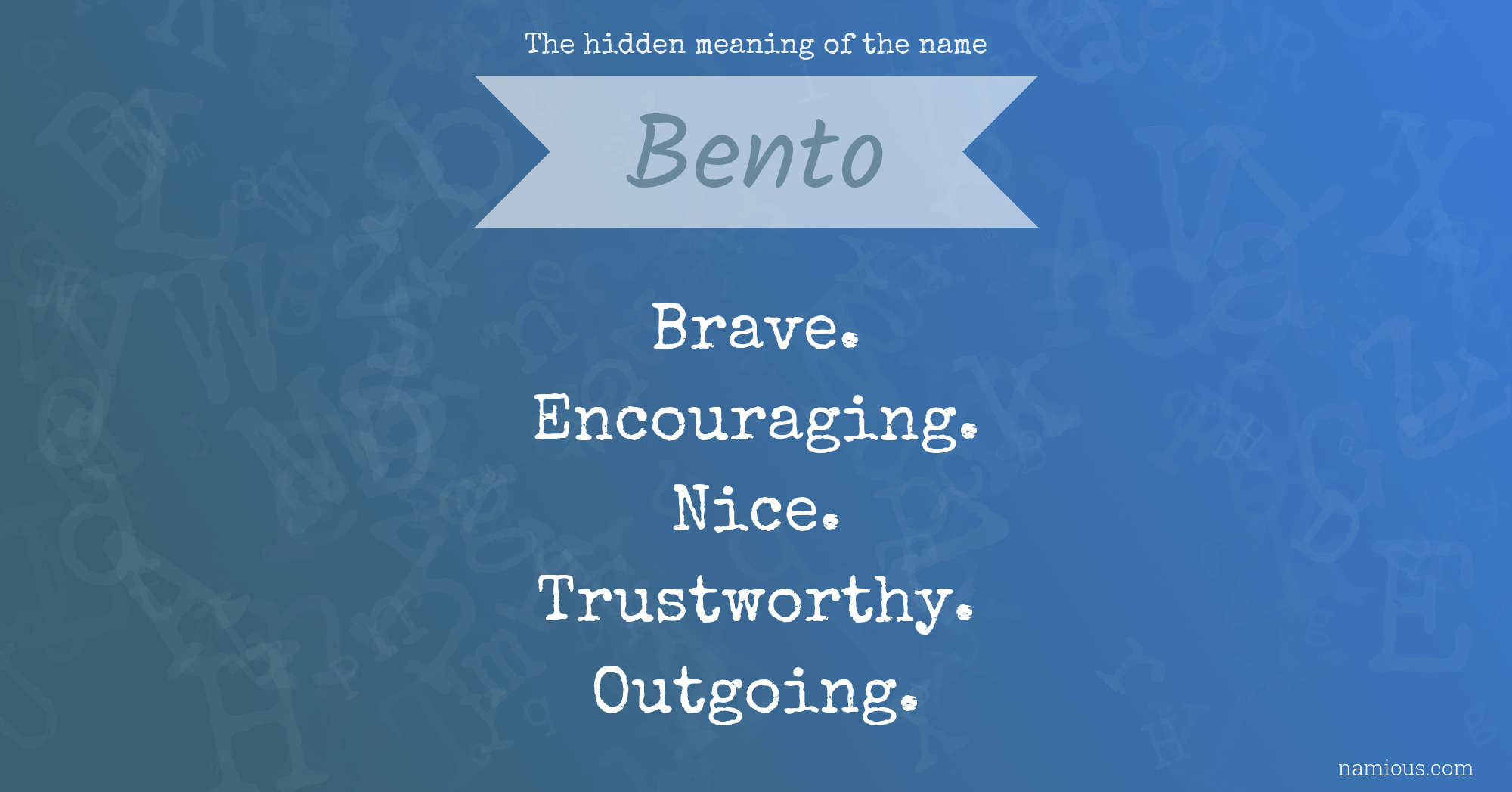 The hidden meaning of the name Bento