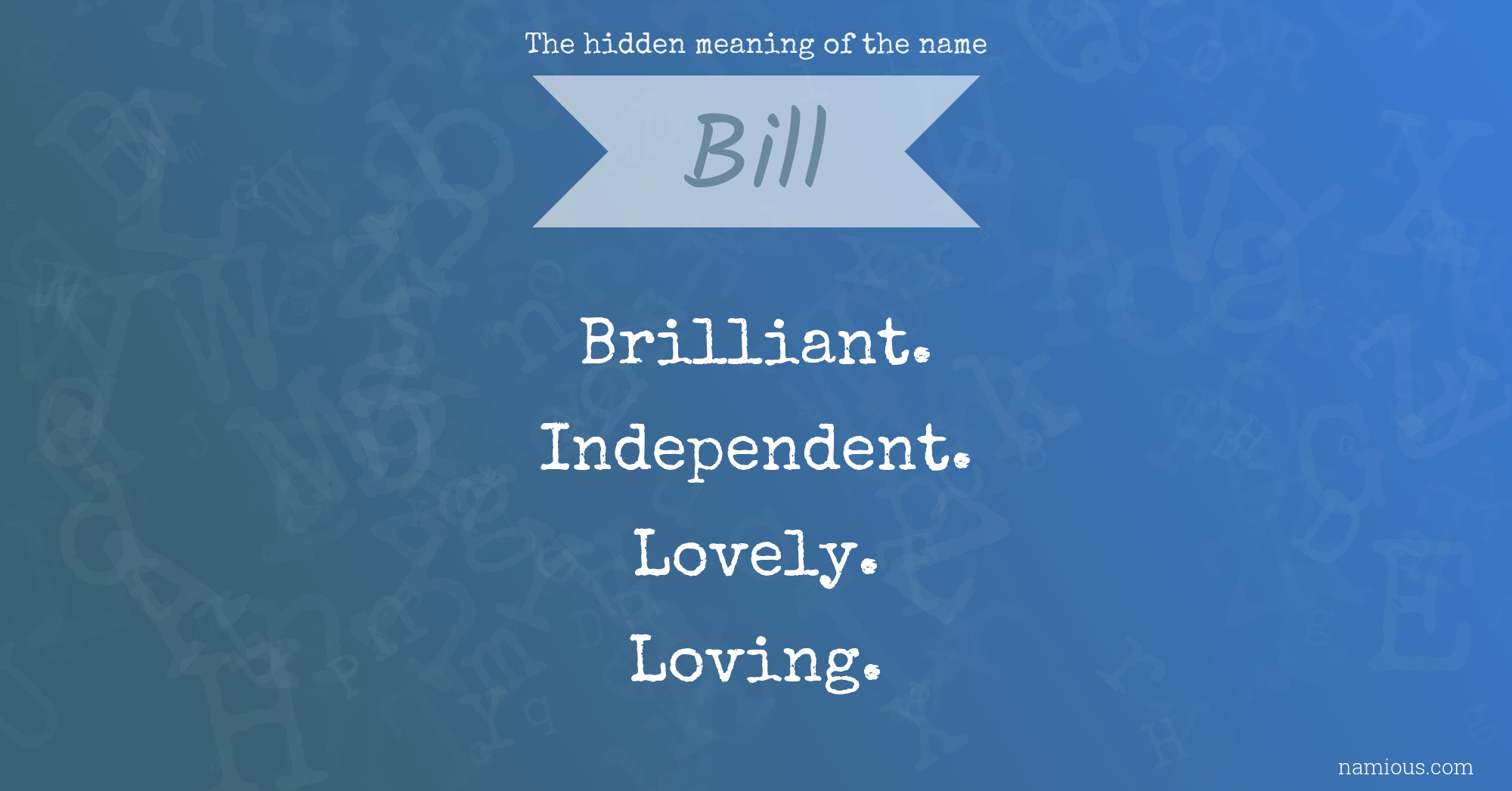 The hidden meaning of the name Bill