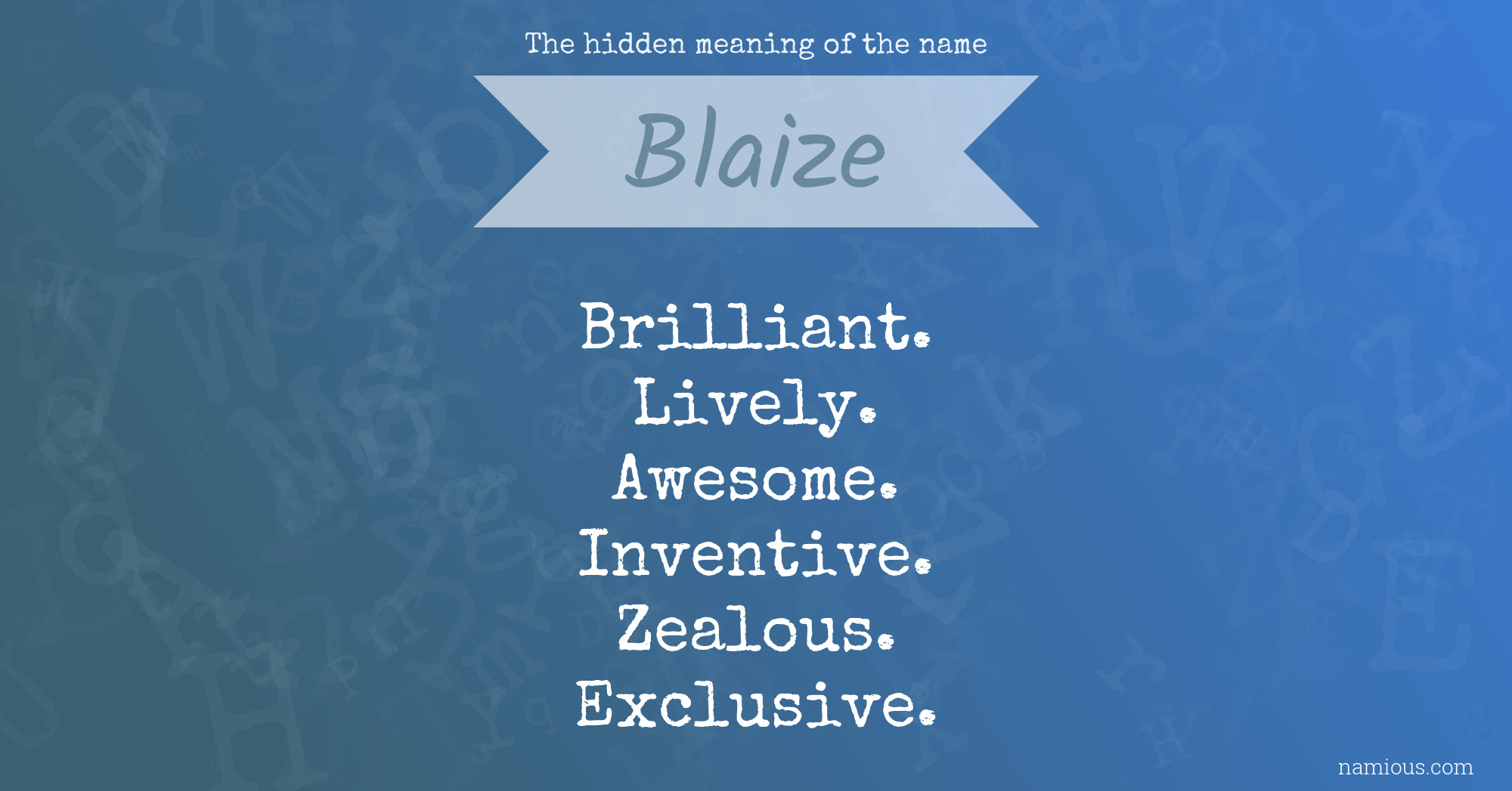 The hidden meaning of the name Blaize