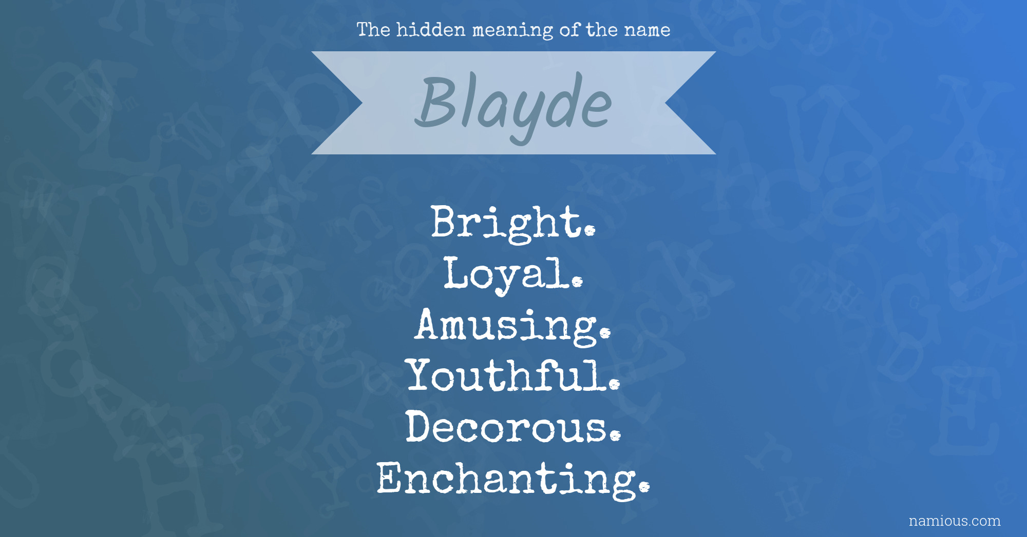 The hidden meaning of the name Blayde