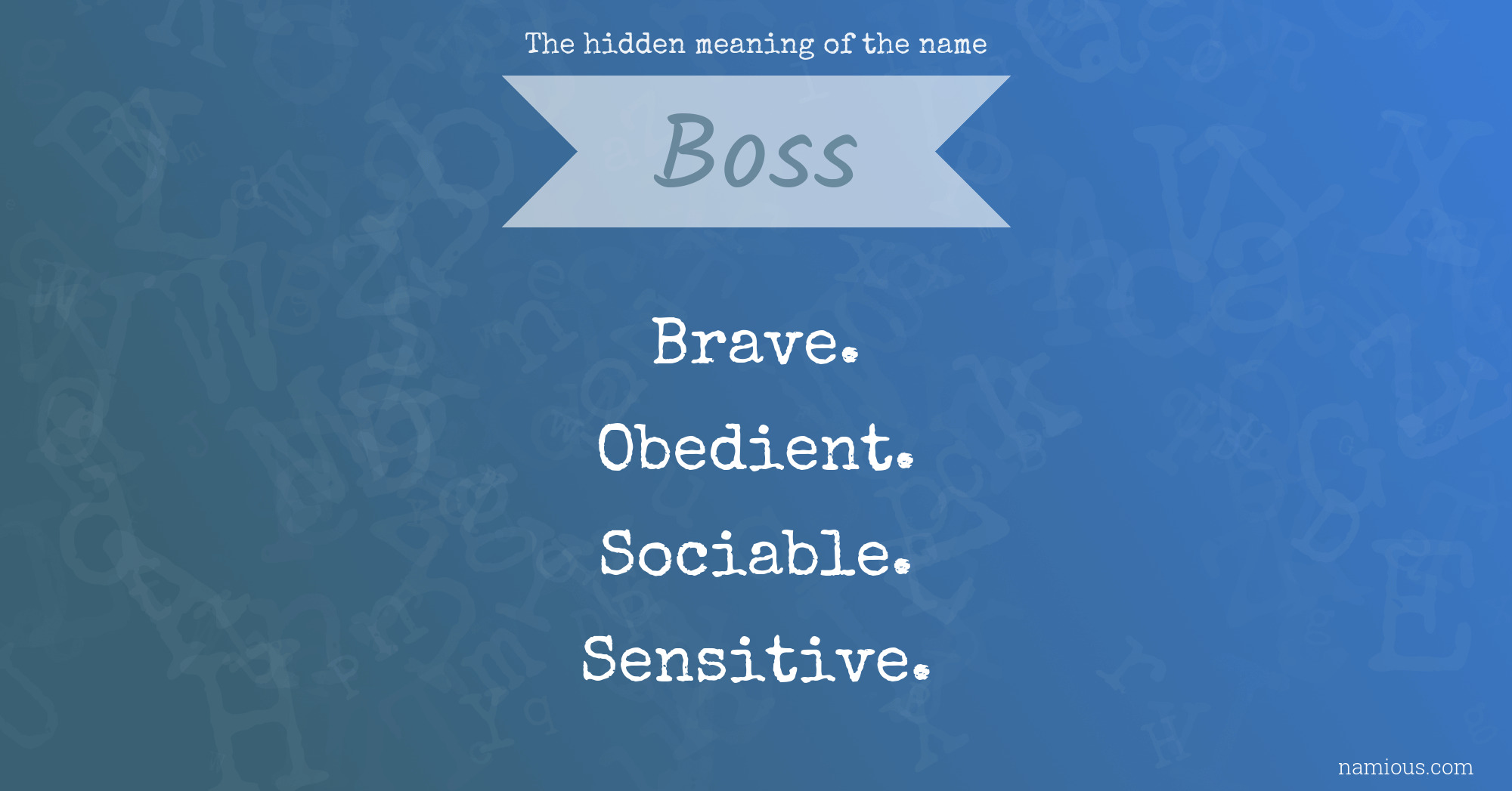 The hidden meaning of the name Boss