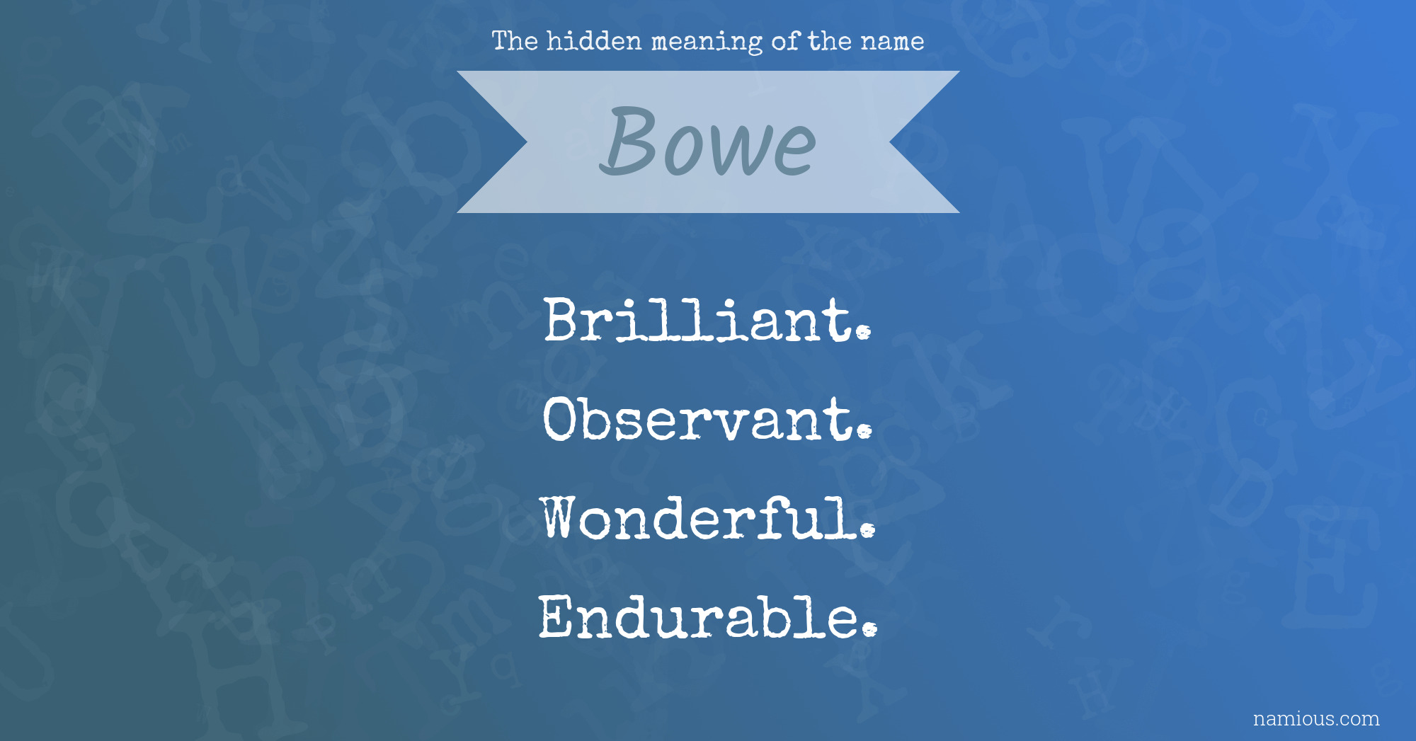 The hidden meaning of the name Bowe