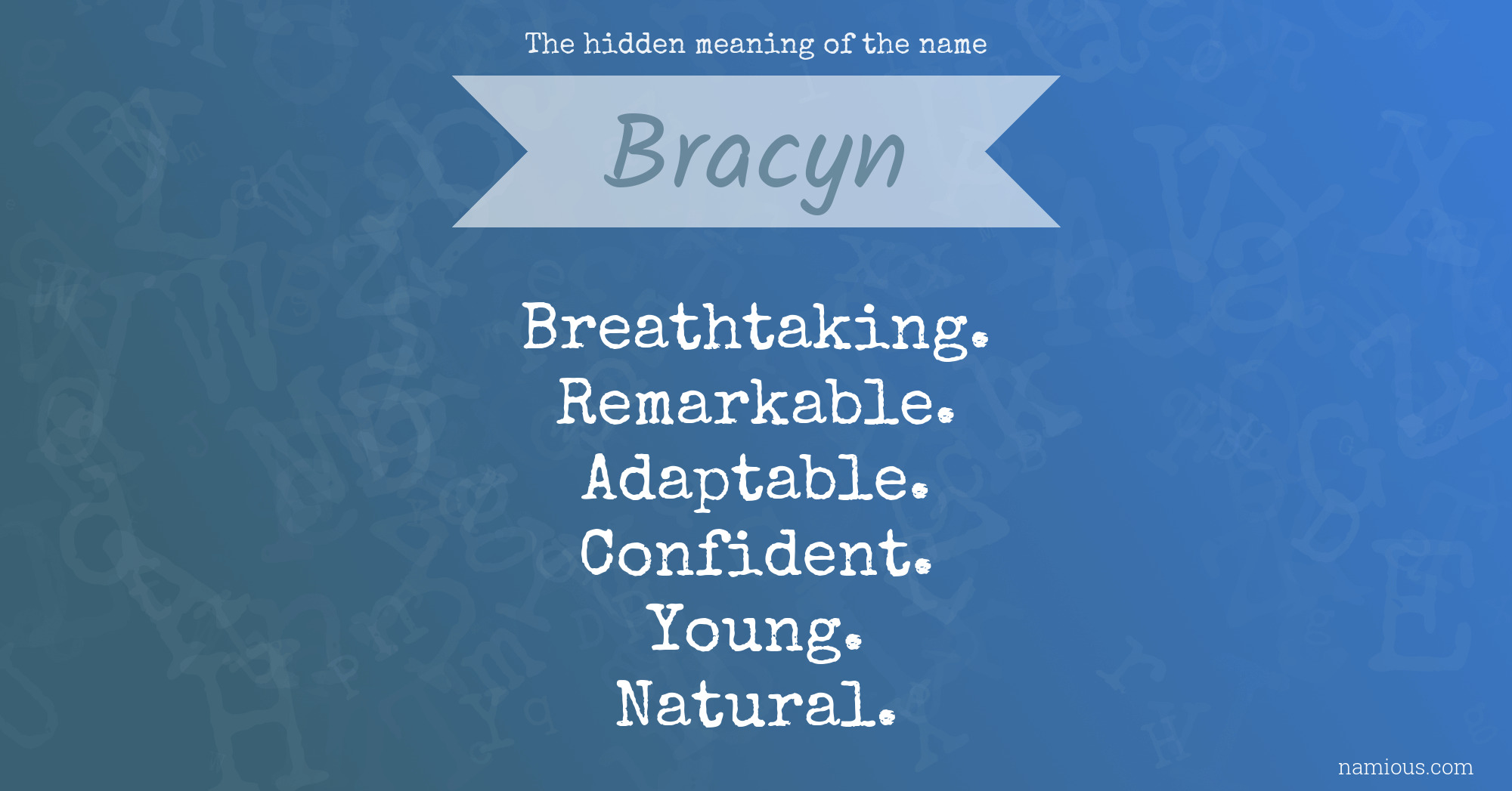The hidden meaning of the name Bracyn