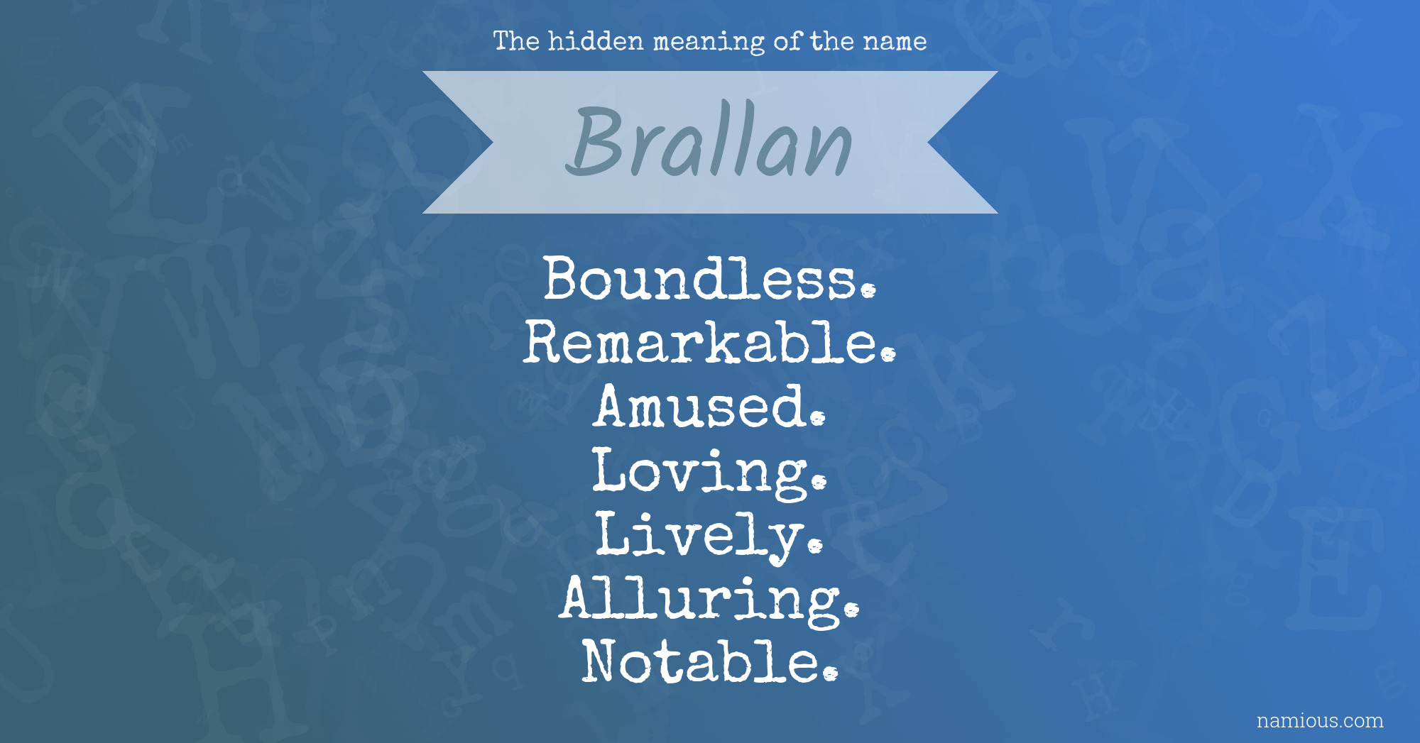 The hidden meaning of the name Brallan