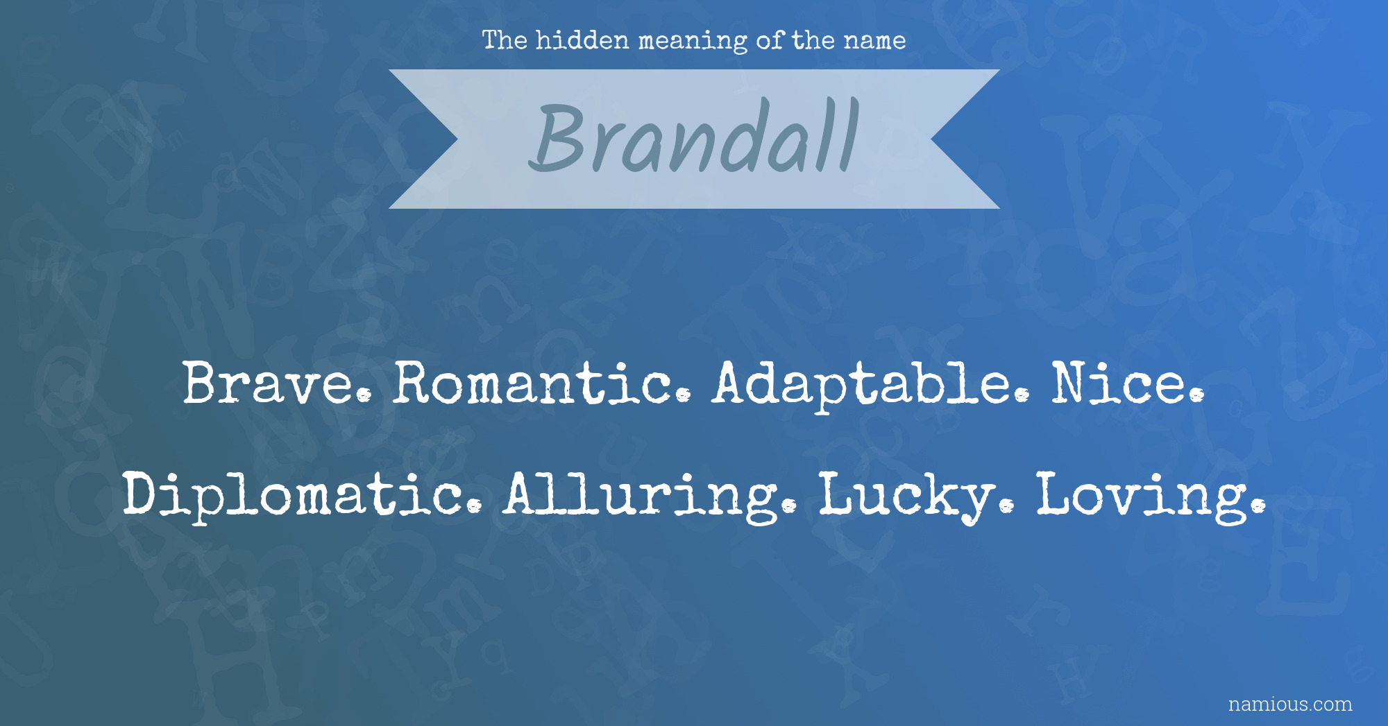 The hidden meaning of the name Brandall