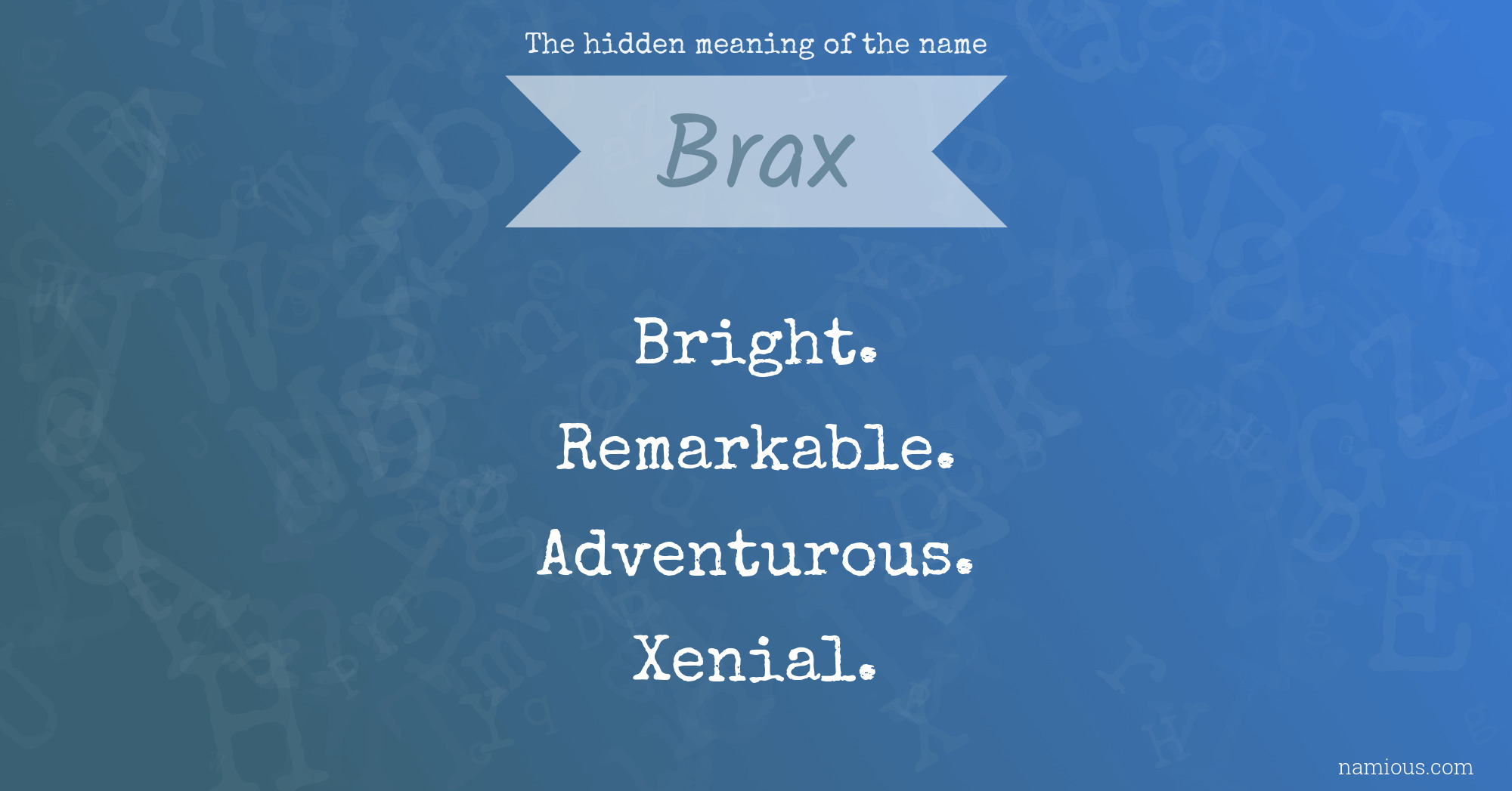 The hidden meaning of the name Brax