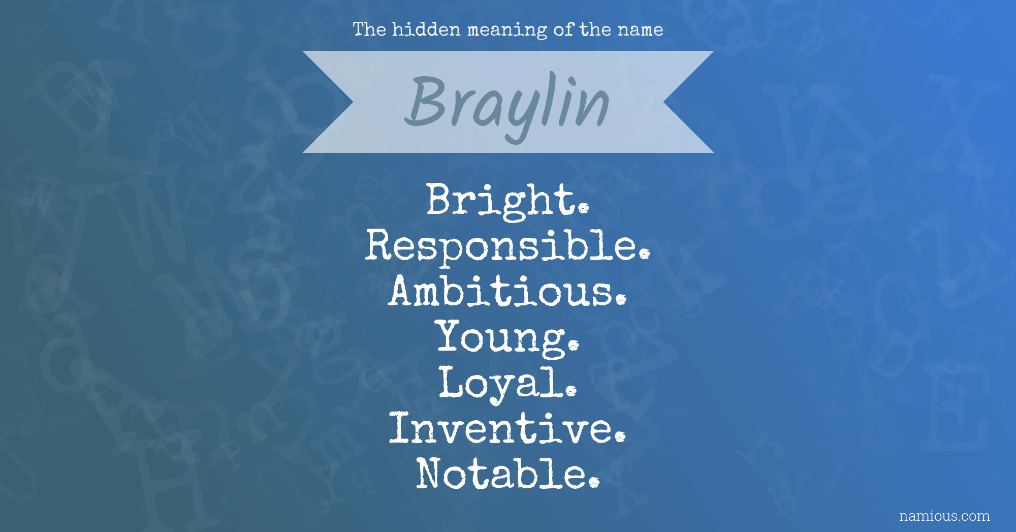 The hidden meaning of the name Braylin