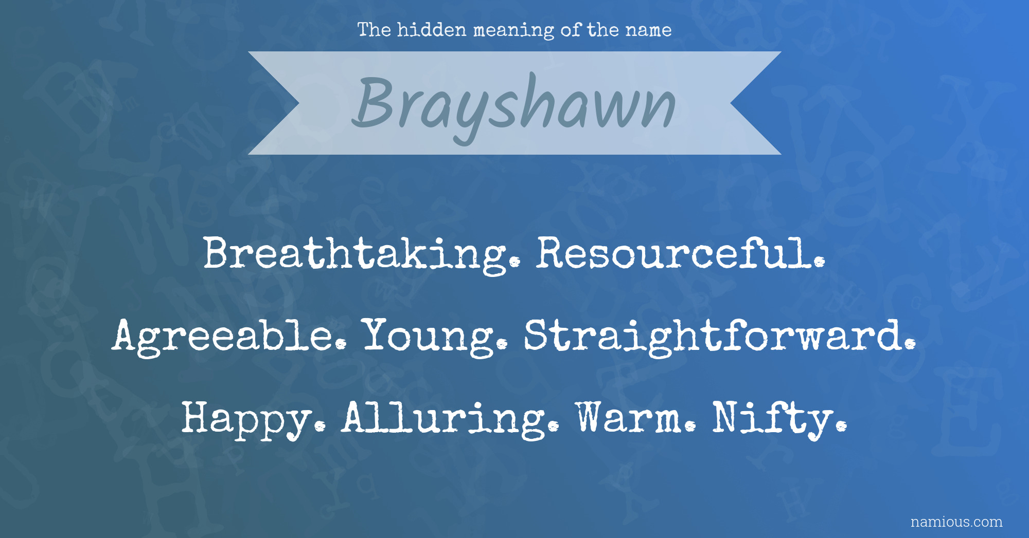 The hidden meaning of the name Brayshawn