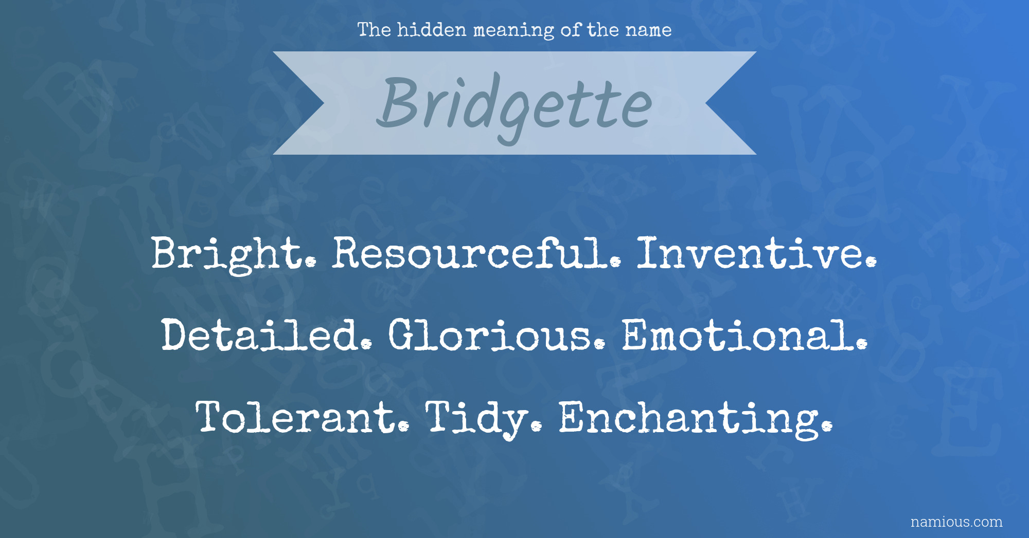 The hidden meaning of the name Bridgette
