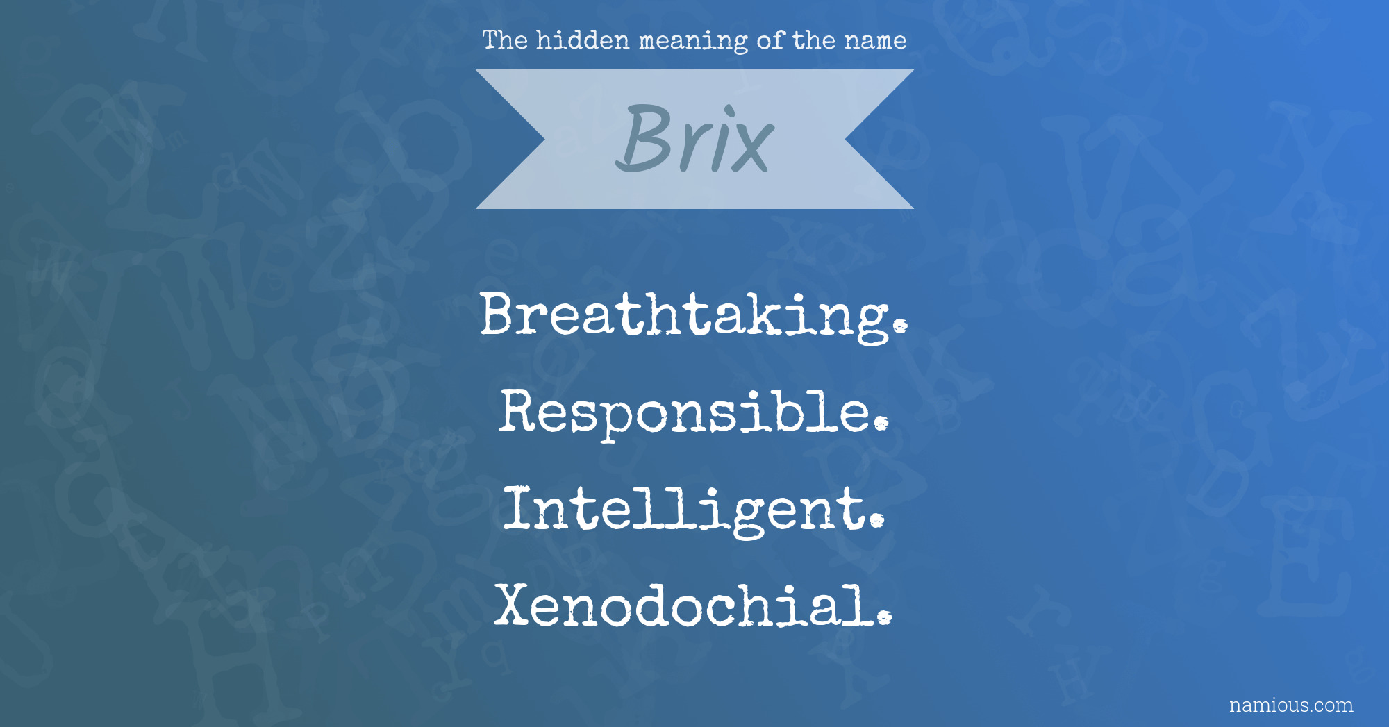 The hidden meaning of the name Brix