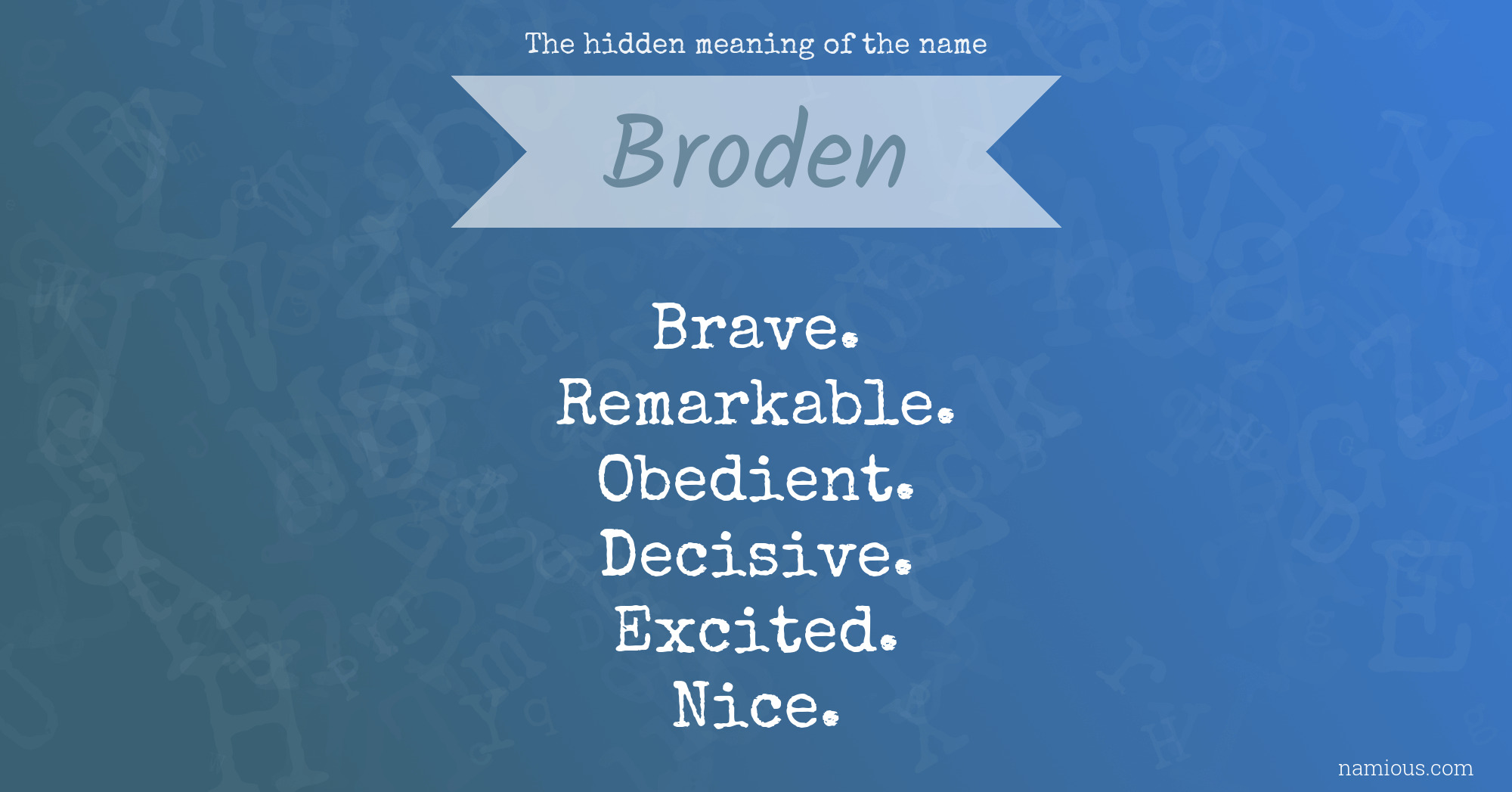 The hidden meaning of the name Broden