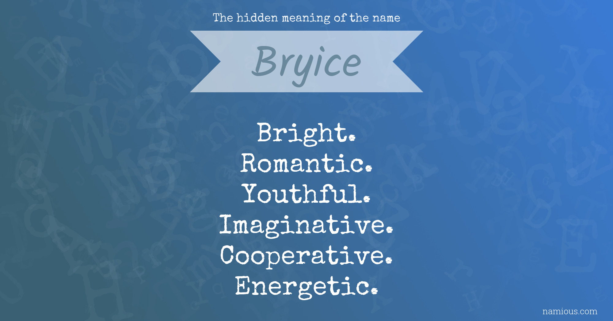 The hidden meaning of the name Bryice