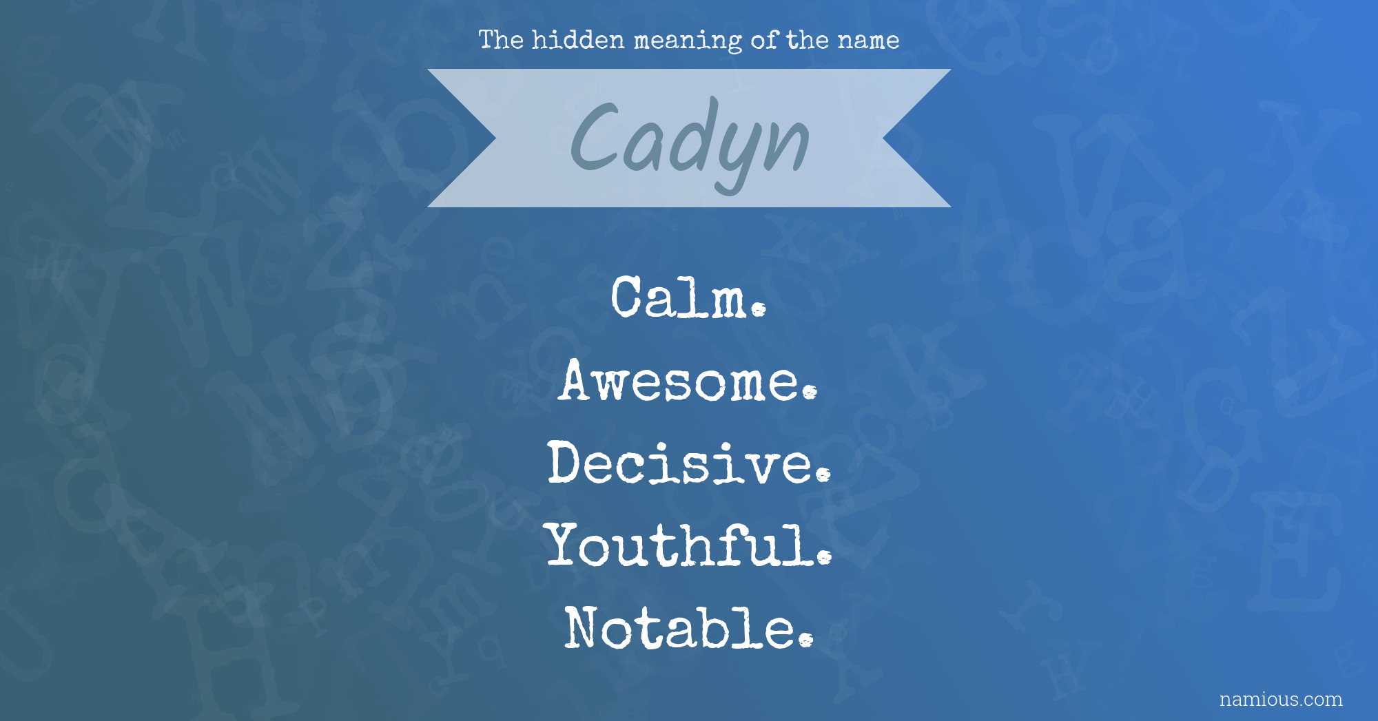 The hidden meaning of the name Cadyn