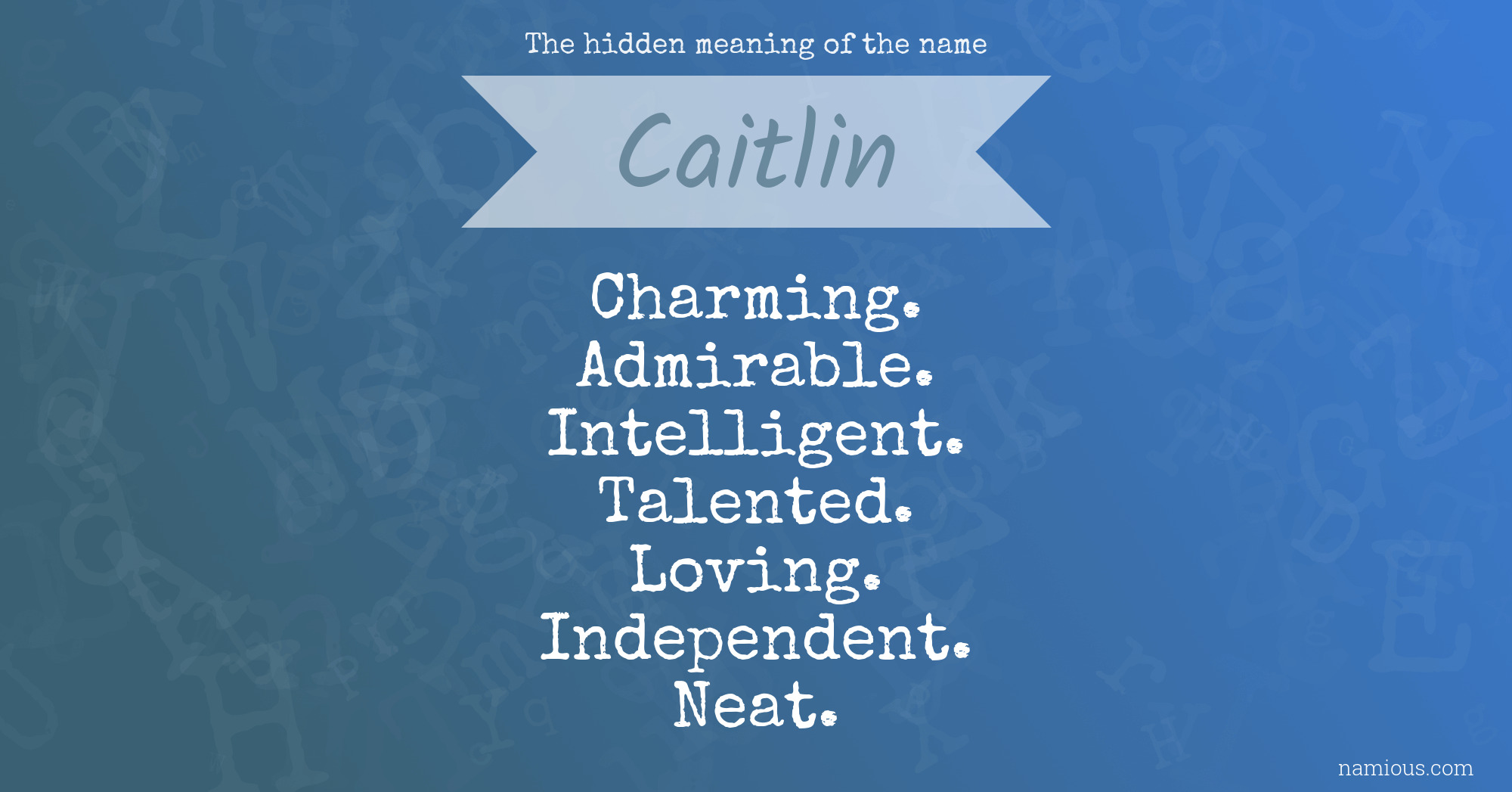 The hidden meaning of the name Caitlin