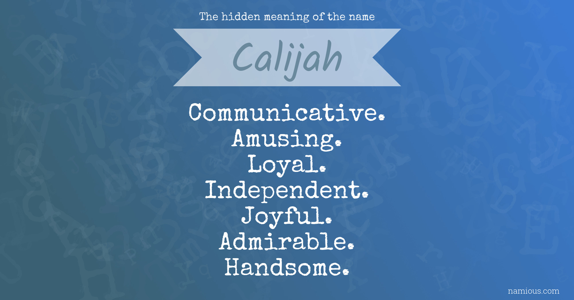 The hidden meaning of the name Calijah
