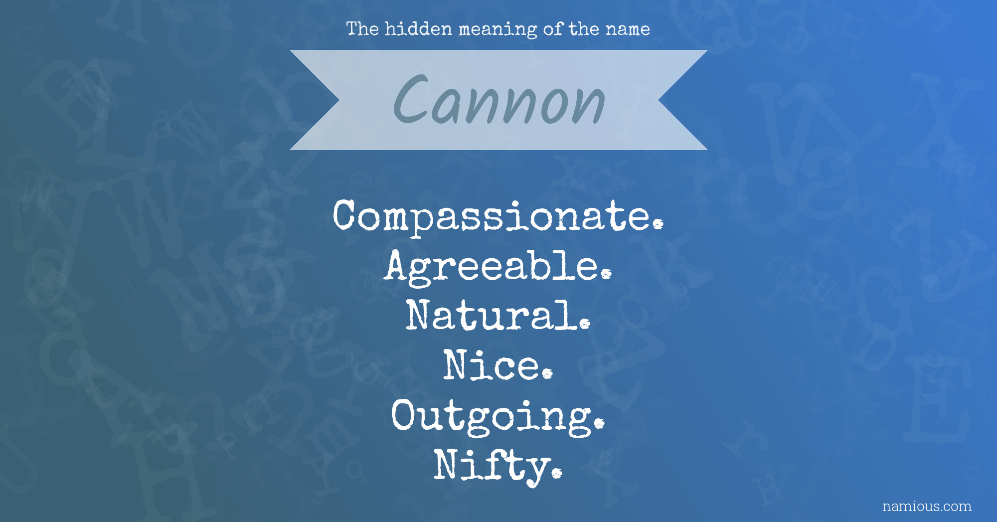 The hidden meaning of the name Cannon